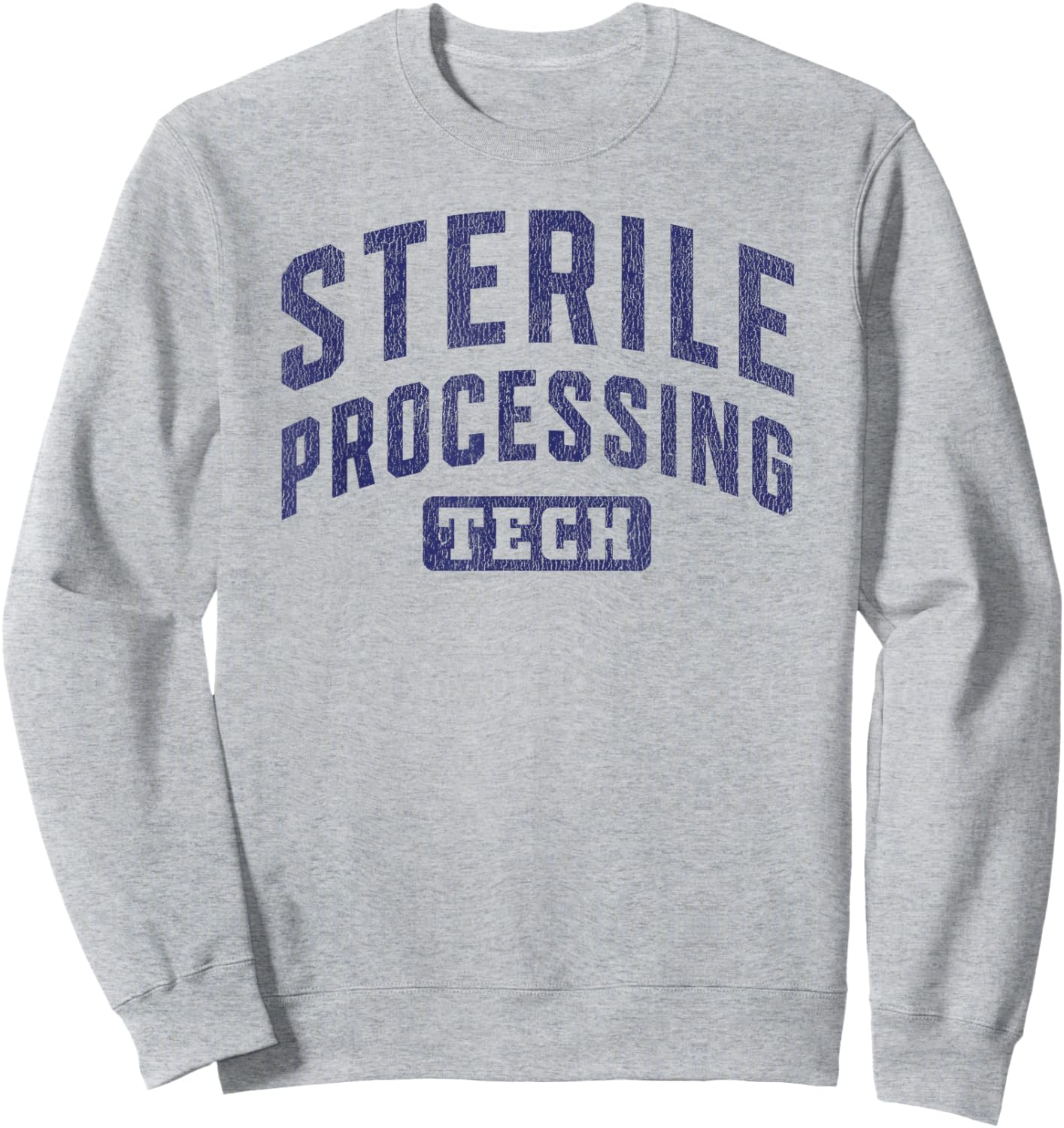 Central Sterile Processing Technician Week Appreciation Sweatshirt - Sweatshirt | Ash