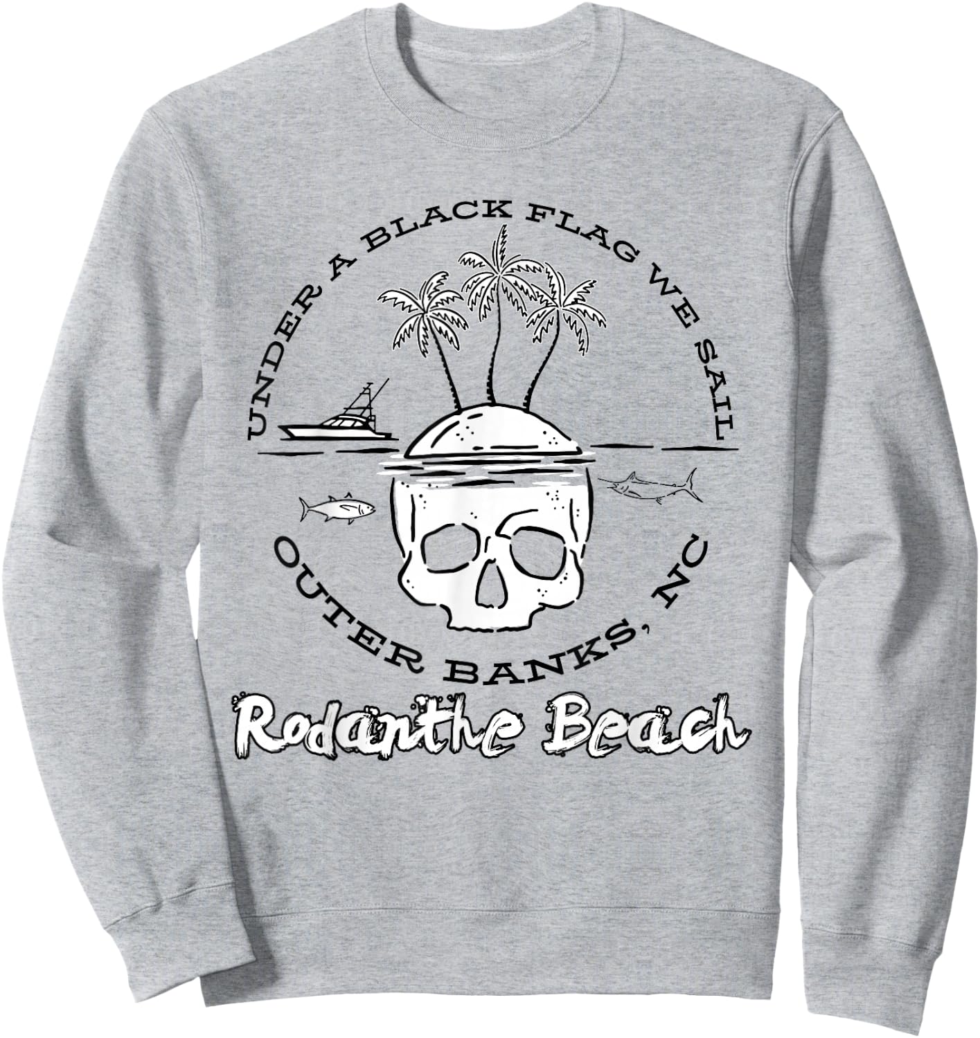 Rodanthe Beach Outer Banks Black Flag Pirate Sweatshirt - Sweatshirt | Ash