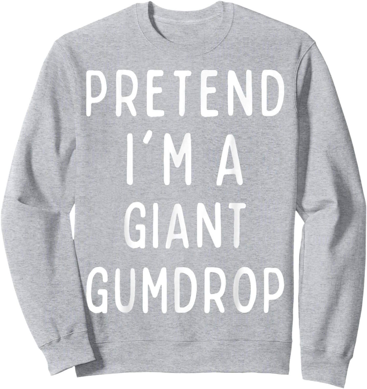 Funny Halloween Costume "Pretend I'm a Giant Gummy Bear" Sweatshirt - Sweatshirt | Ash