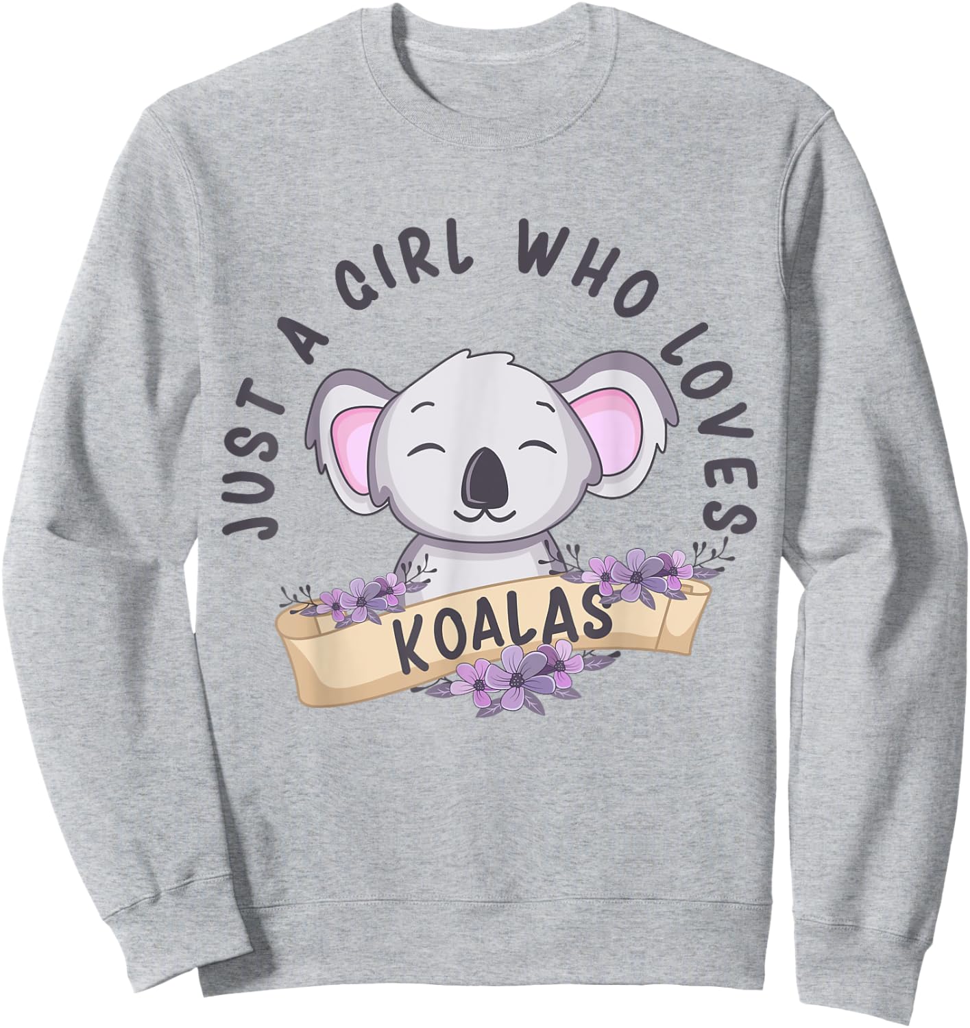 Just A Girl Who Loves Koalas Funny Koala Bear Costume Sweatshirt - Sweatshirt | Ash