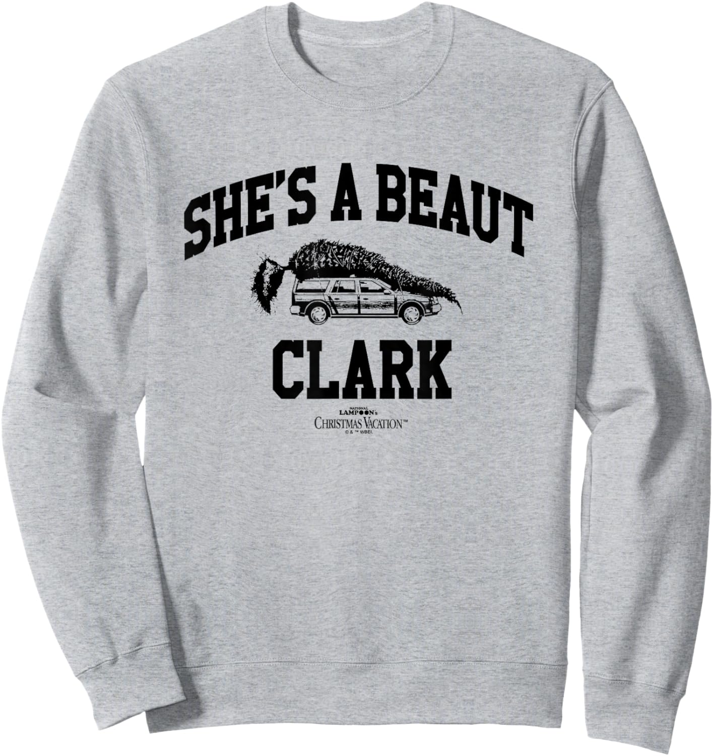 National Lampoon's Christmas Vacation It's a Beaut Clark Sweatshirt - Sweatshirt | Ash