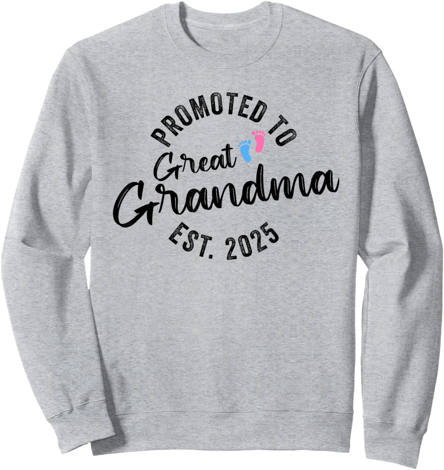 Promoted To Great Grandma 2025 Sweatshirt - Sweatshirt | Ash