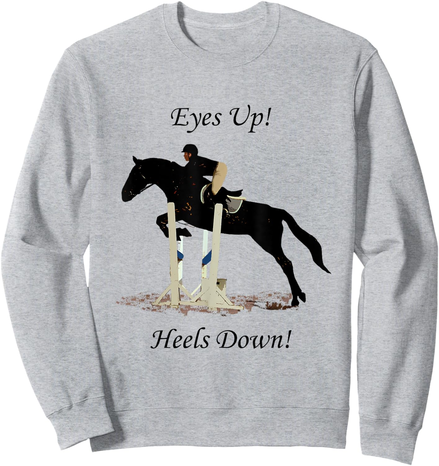 Equestrian Eyes Up Heels Down Horse Sweatshirt - Sweatshirt | Ash