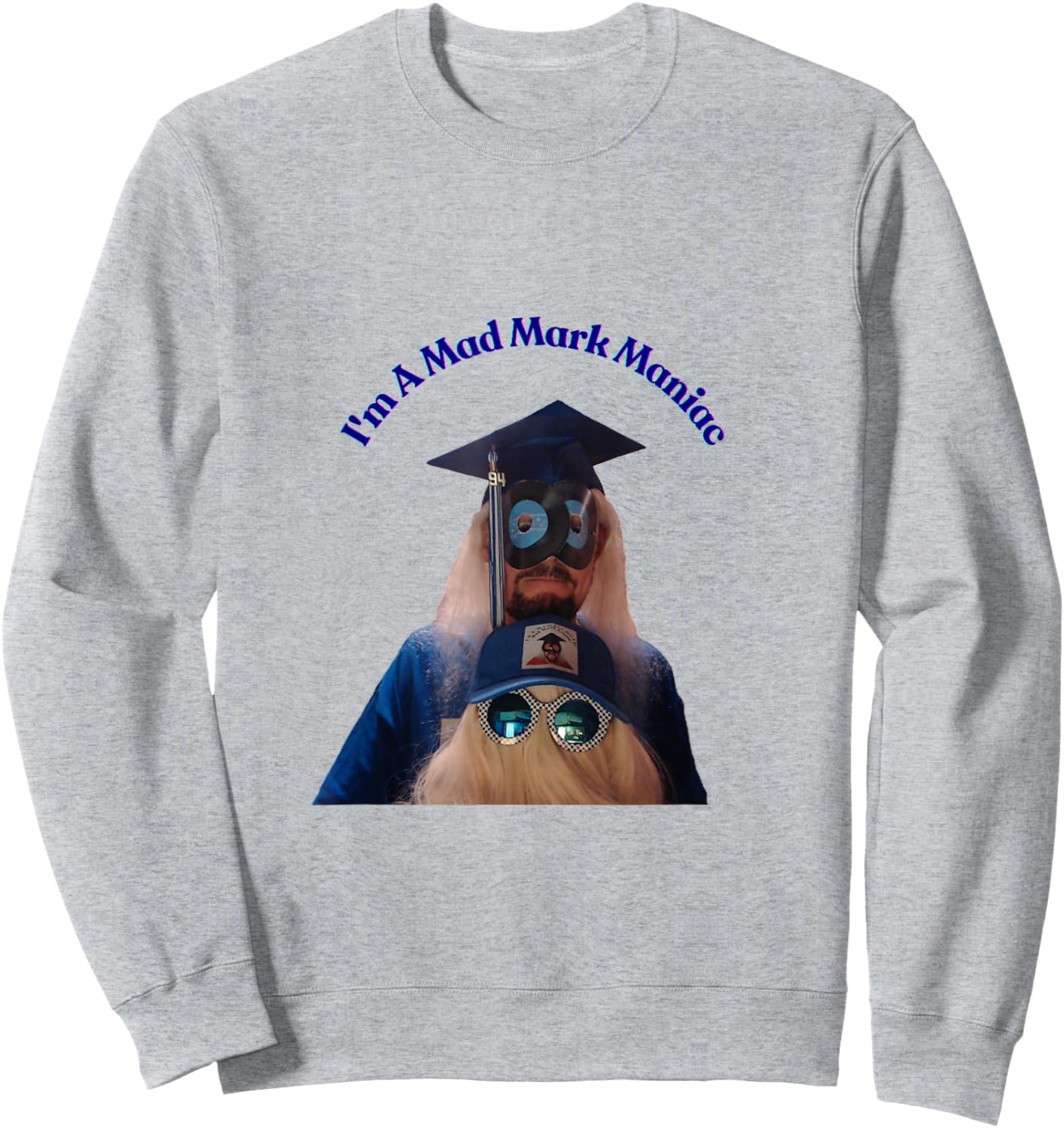 I'm A Mad Mark Maniac Sweatshirt - Sweatshirt | Ash