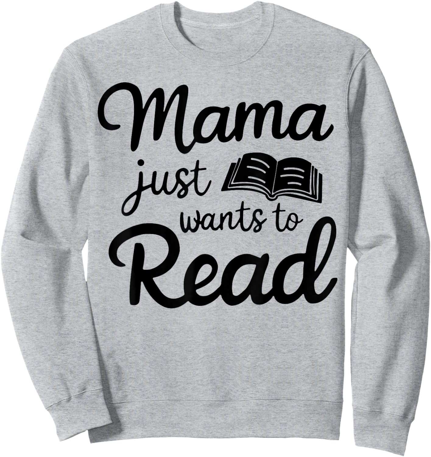 Mama Just Wants To Read Sweatshirt - Sweatshirt | Ash