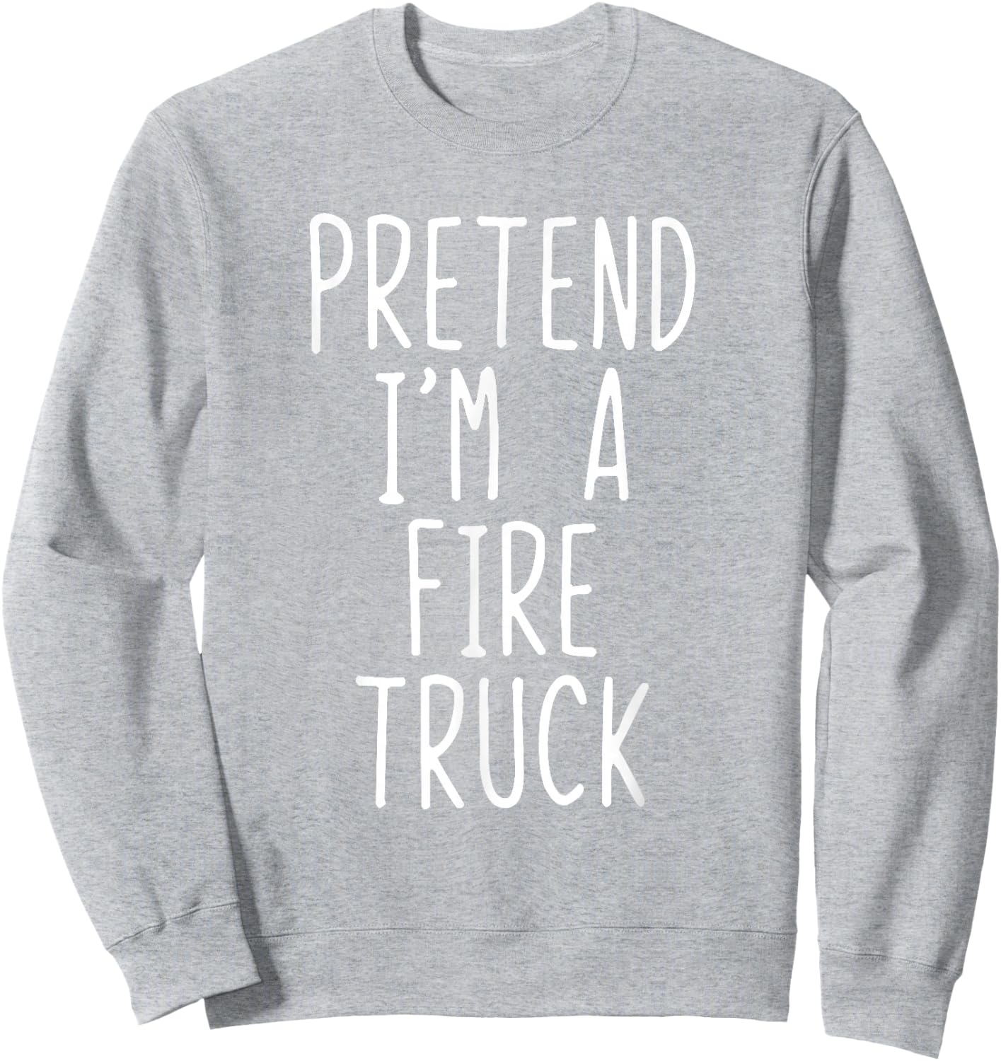 Pretend I'm A Fire Truck Costume Halloween Lazy Adult Kids Sweatshirt - Sweatshirt | Ash