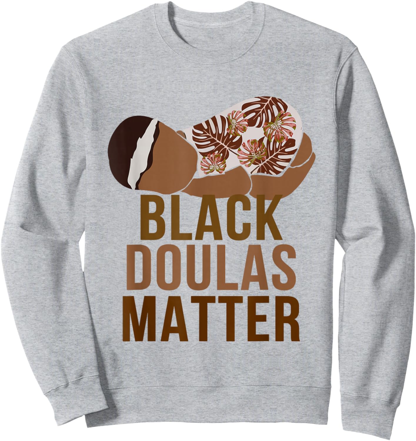 Black Afro Doula Midwife Birth Worker Black Doulas Matter Sweatshirt - Sweatshirt | Ash