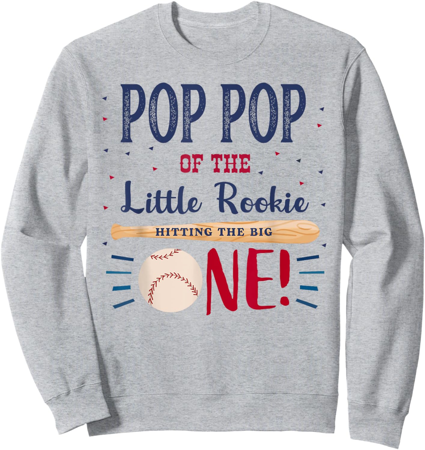 Pop Pop First Birthday Little Rookie Baseball The Big One Sweatshirt - Sweatshirt | Ash
