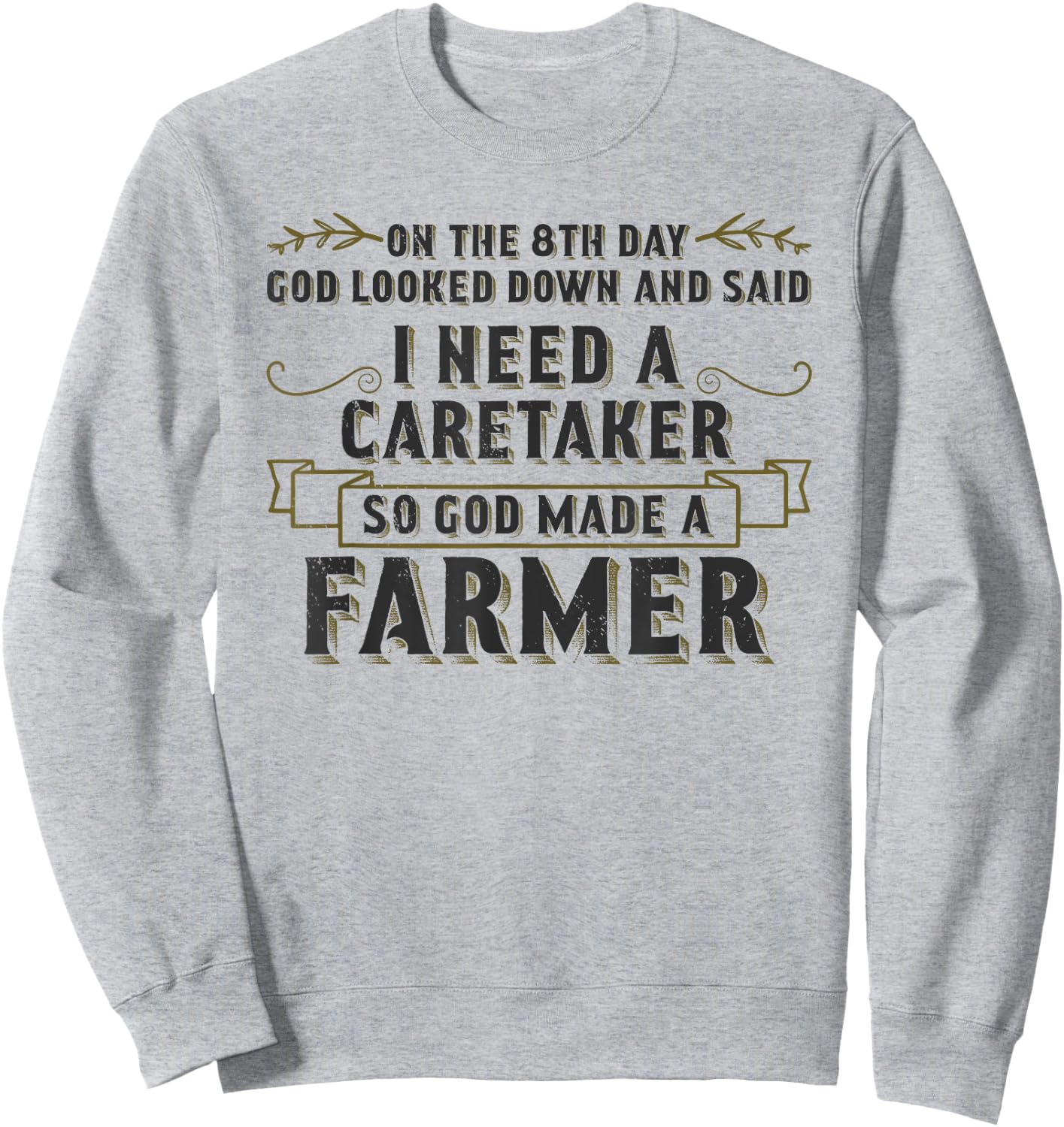 So God Made a Farmer Farming Agriculture Sweatshirt - Sweatshirt | Ash