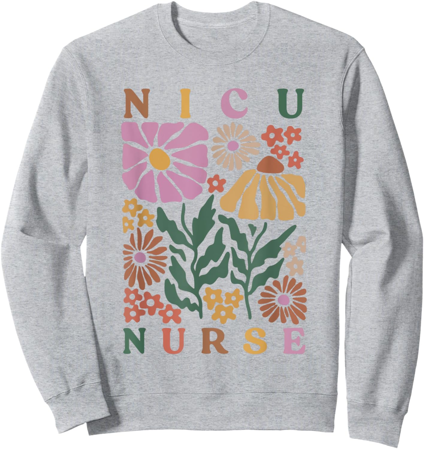 NICU Nurse Neonatal ICU Nurse Infant Care Specialist Newborn Sweatshirt - Sweatshirt | Ash
