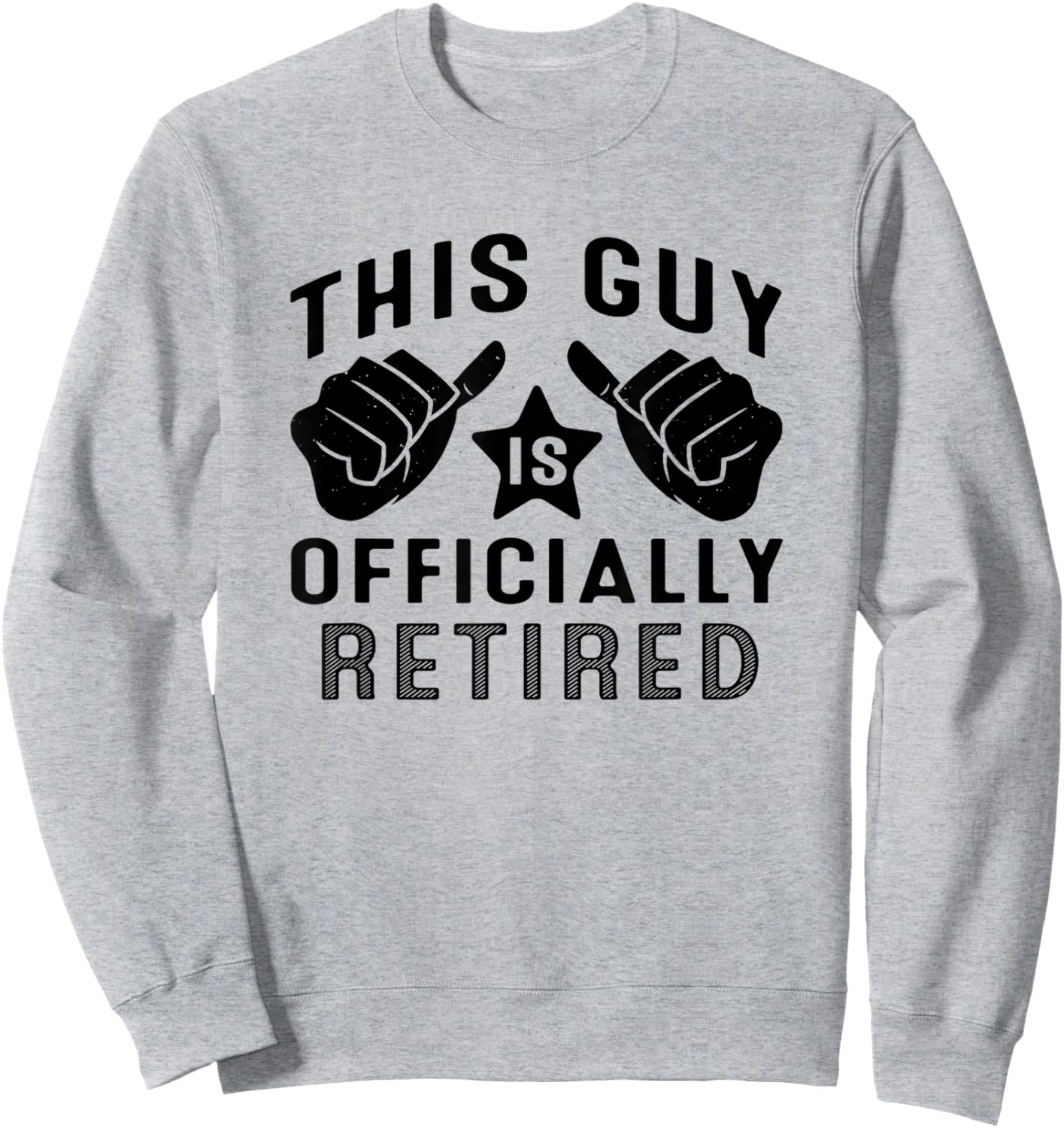 This Guy Is Retired Retirement Sweatshirt - Sweatshirt | Ash