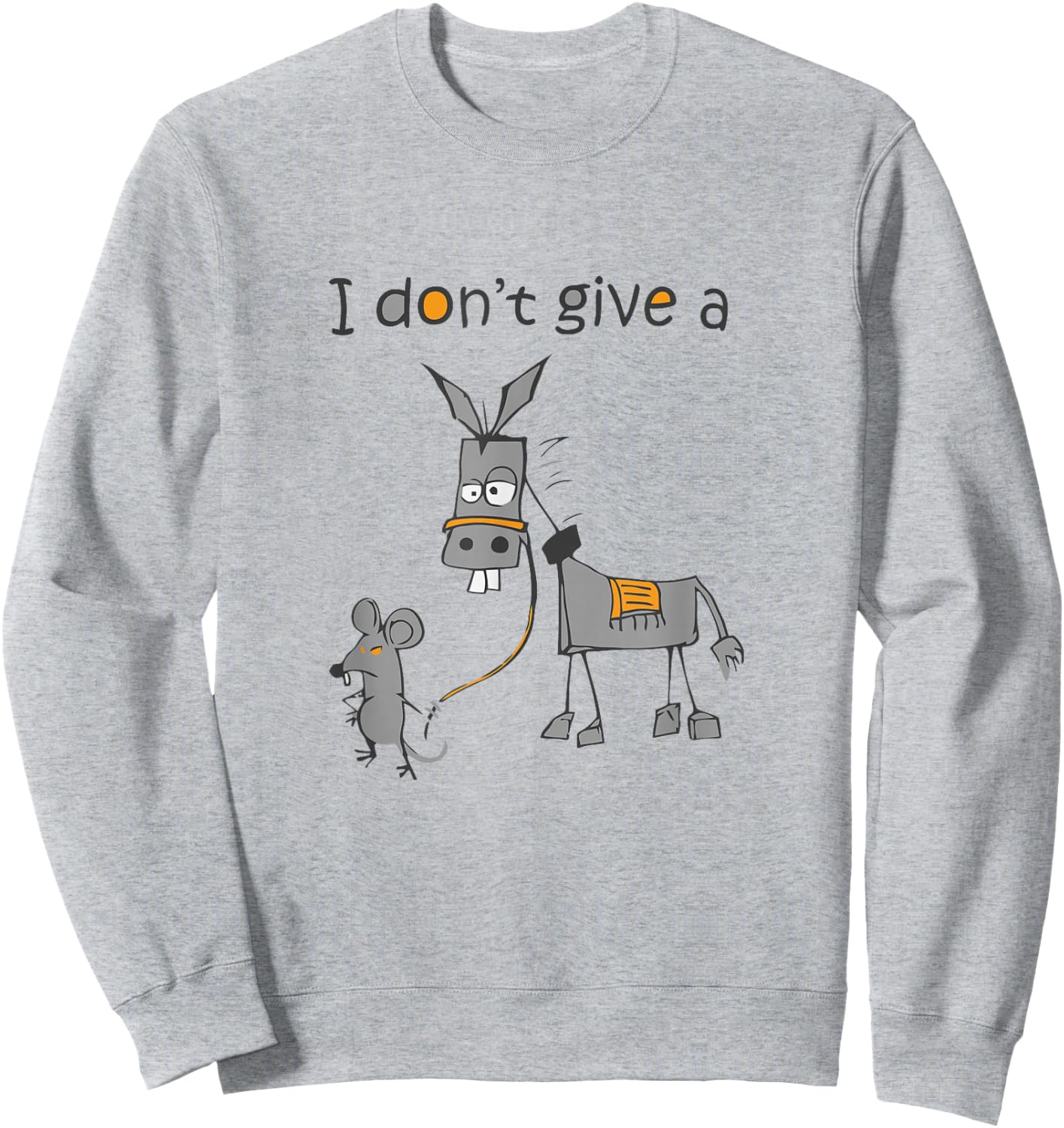 I Don't Give A Rat Ass Donkey And Mouse Walking Funny Sweatshirt - Sweatshirt | Ash