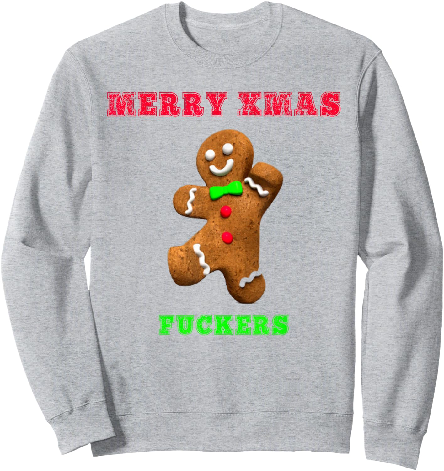 Merry Xmas Fuckers Funny Christmas Sweater Shirt Sweatshirt - Sweatshirt | Ash