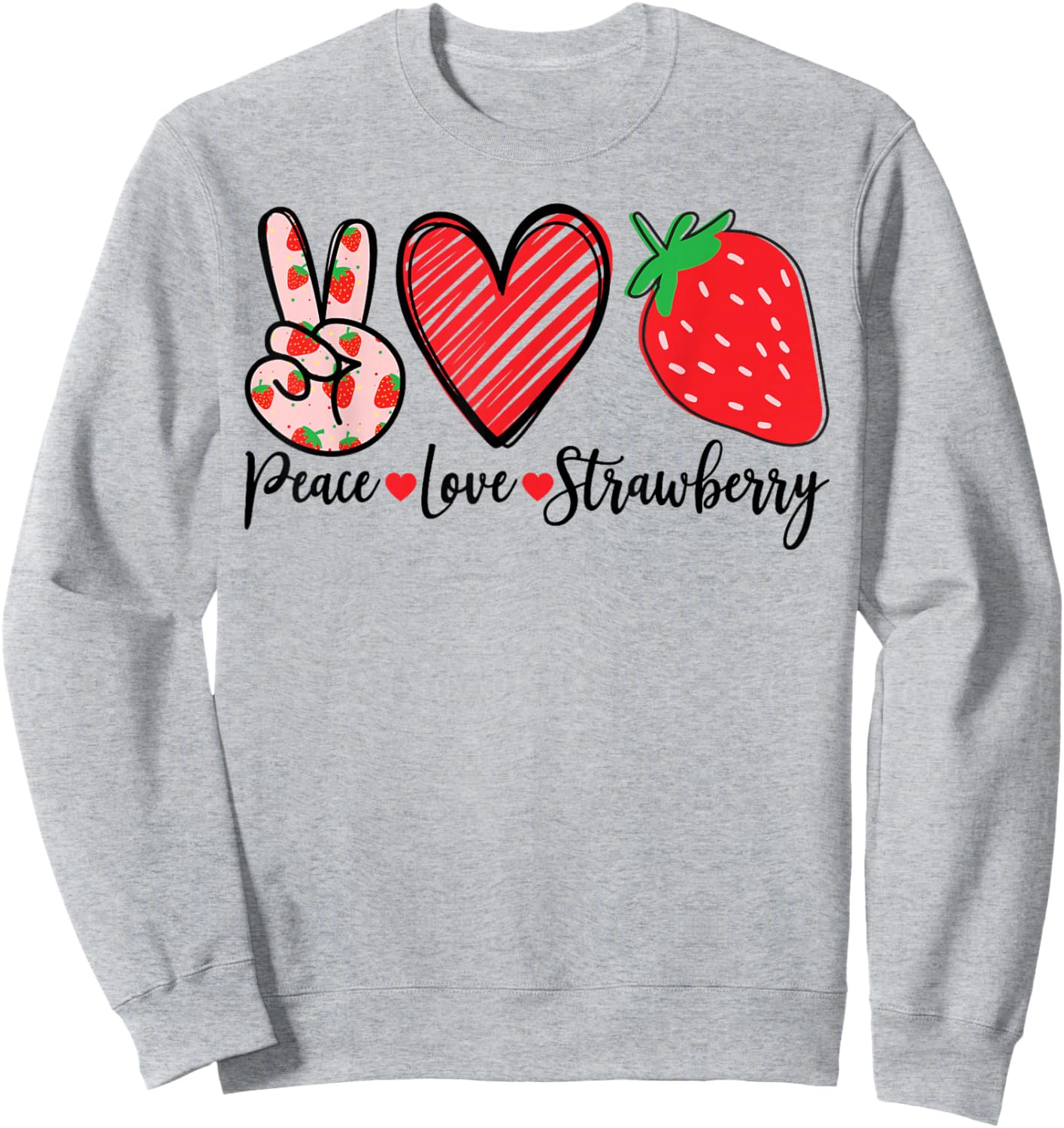 Peace Love Strawberry Graphic Fruit Design Sweatshirt - Sweatshirt | Ash
