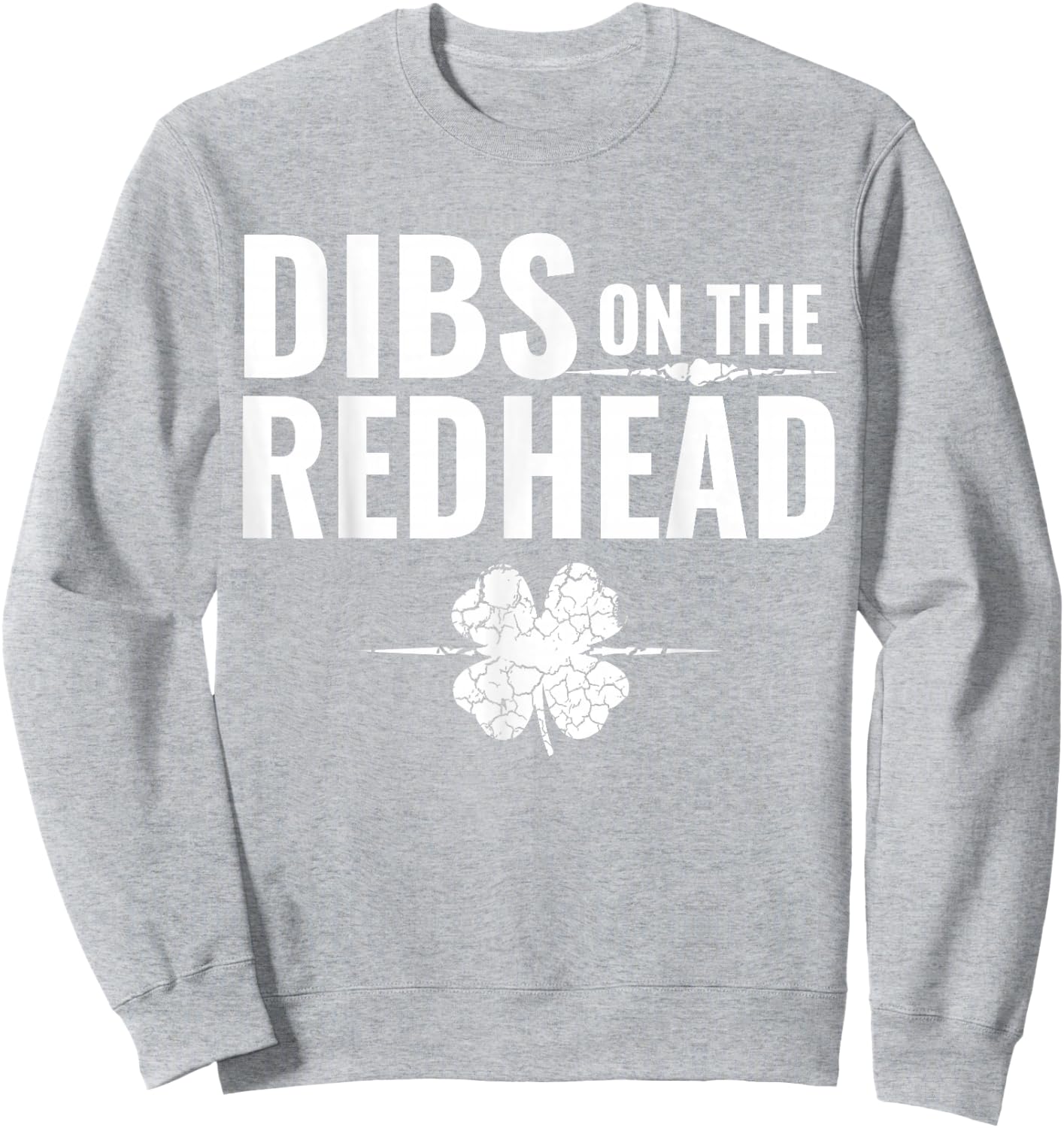 St Patrick's Day - Dibs on The Redhead Small Sweatshirt - Sweatshirt | Ash