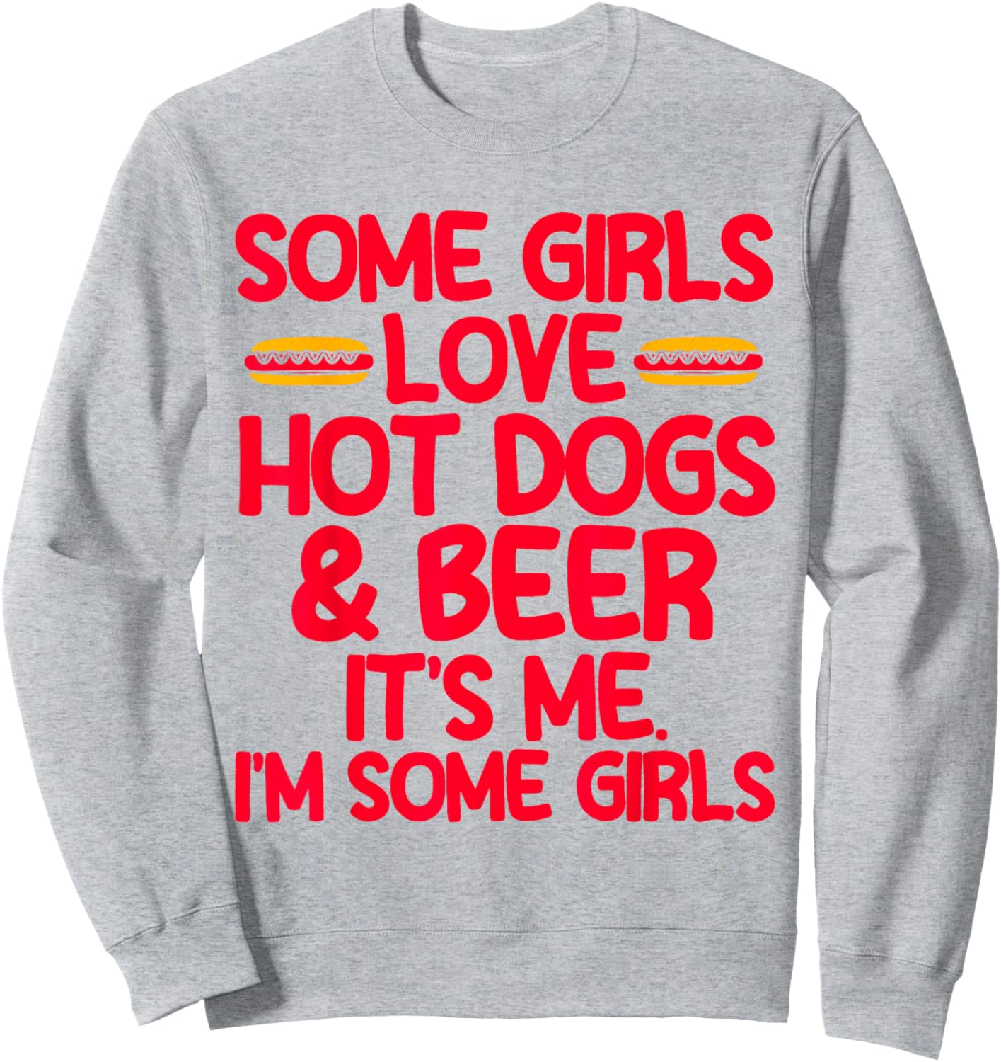 Hot Dog Adult Girls Love Hot Dogs & Beer Sweatshirt - Sweatshirt | Ash