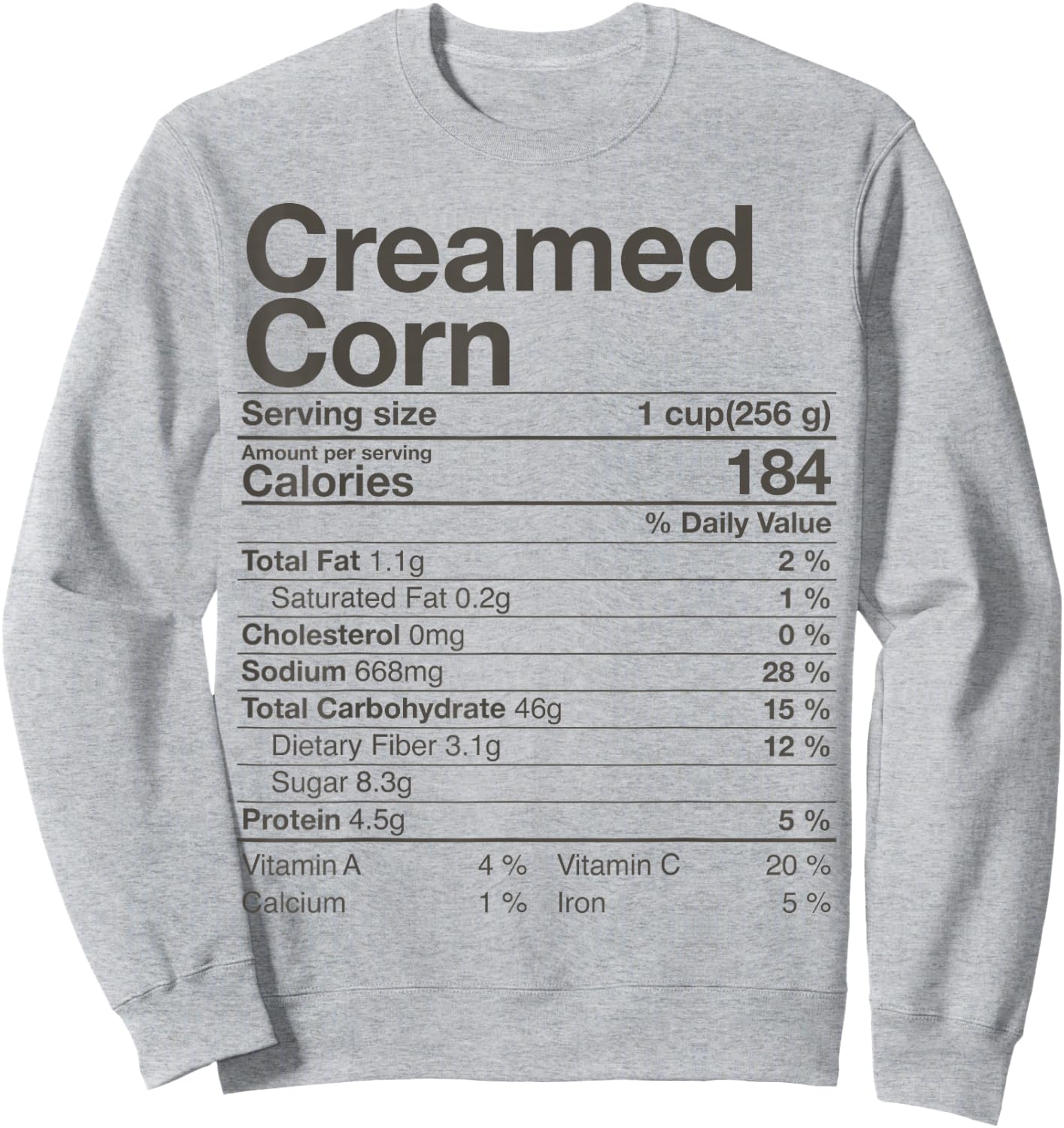 Creamed Corn Nutrition Facts Thanksgiving Gift Christmas Sweatshirt - Sweatshirt | Ash