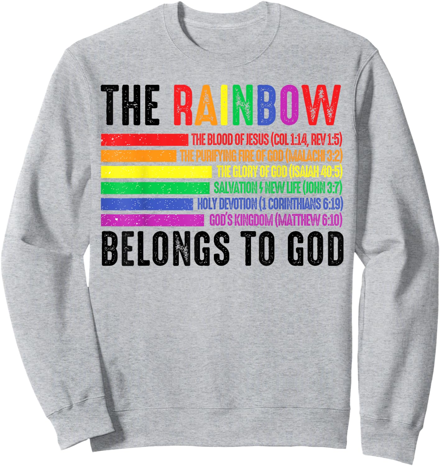 The Rainbow Belongs To God Sweatshirt - Sweatshirt | Ash