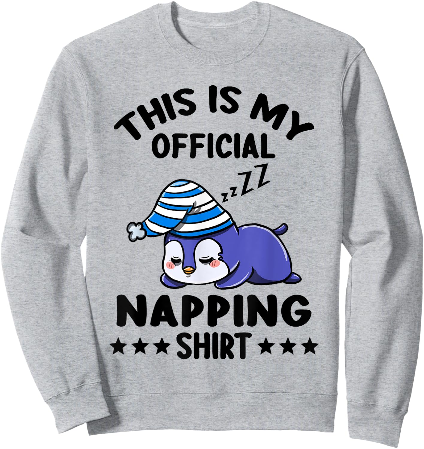 This Is My Official Napping Shirt Penguin Lover Gift Sweatshirt - Sweatshirt | Ash