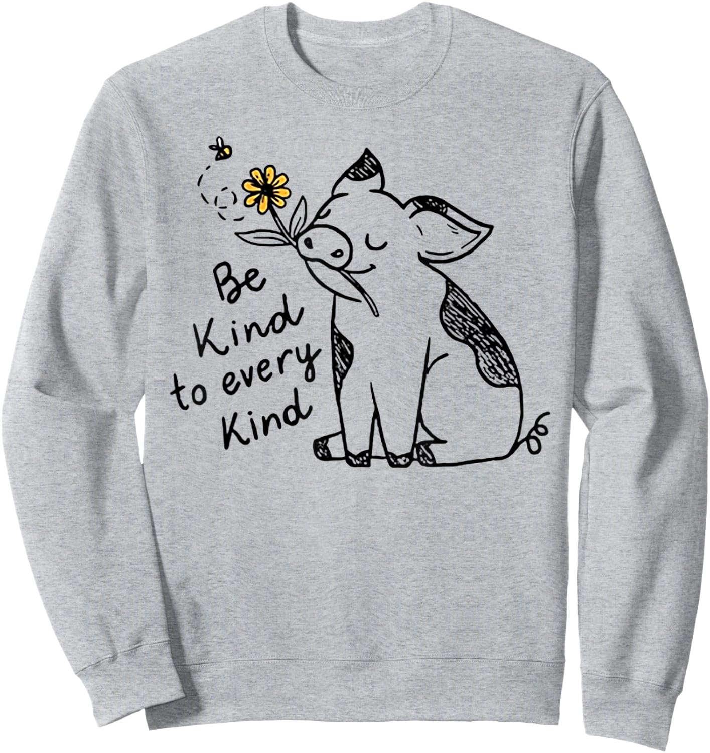 Be Kind To Every Kind Funny Pig Sweatshirt - Sweatshirt | Ash