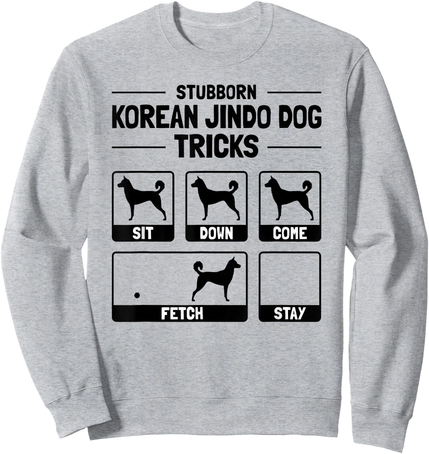 Hilarious Korean Jindo Dog Owner Meme Dog Training Sweatshirt - Sweatshirt | Ash