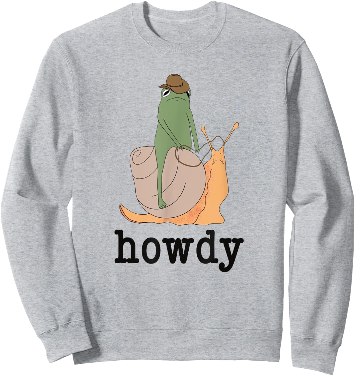 Snail Ridin' Frog, Howdy Frog, Cowboy Frog Meme Sweatshirt - Sweatshirt | Ash