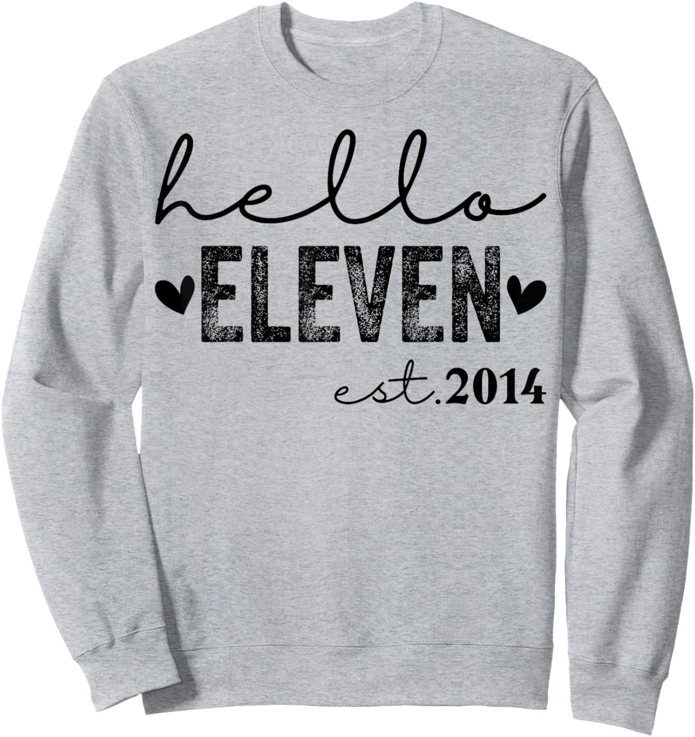 Hello Eleven Est 2014 11 Years Old 11th Birthday Girls Boys Sweatshirt - Sweatshirt | Ash