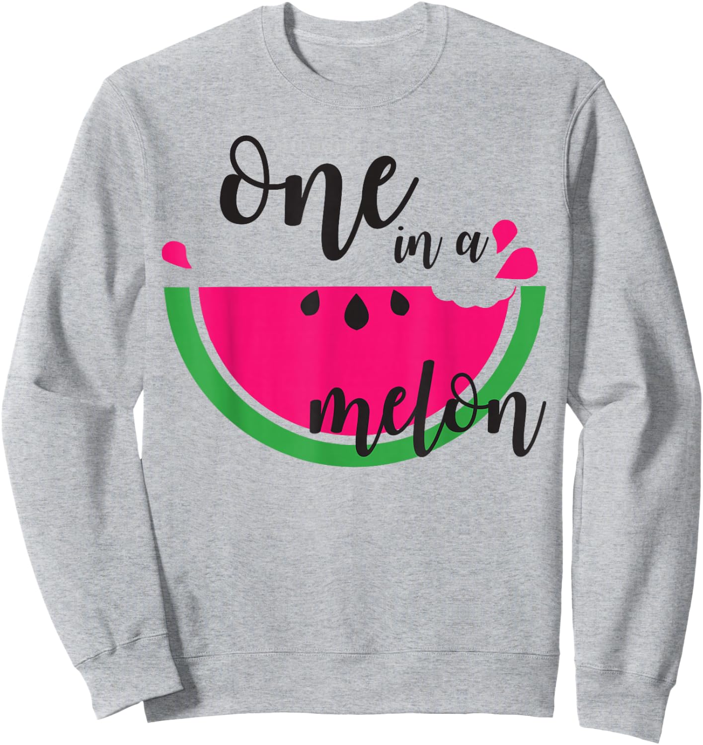 Watermelon Summer One in a Melon Fruit Cool Gift Sweatshirt - Sweatshirt | Ash