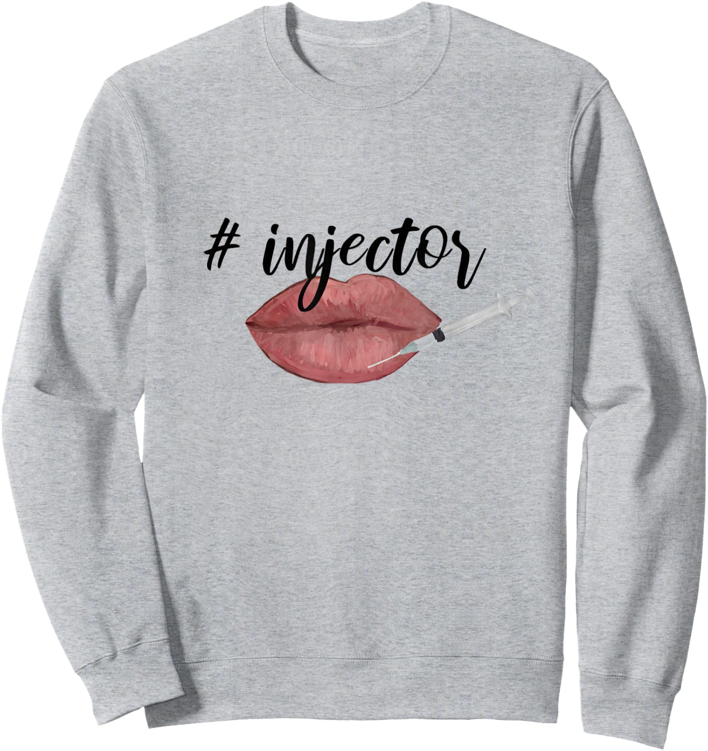 Nurse injector lip filler injections cosmetics Sweatshirt - Sweatshirt | Ash