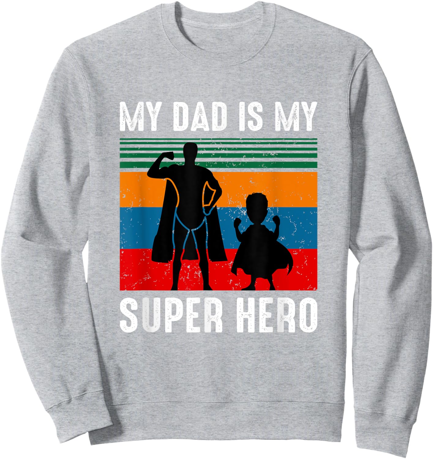 My dad is my superhero Sweatshirt - Sweatshirt | Ash