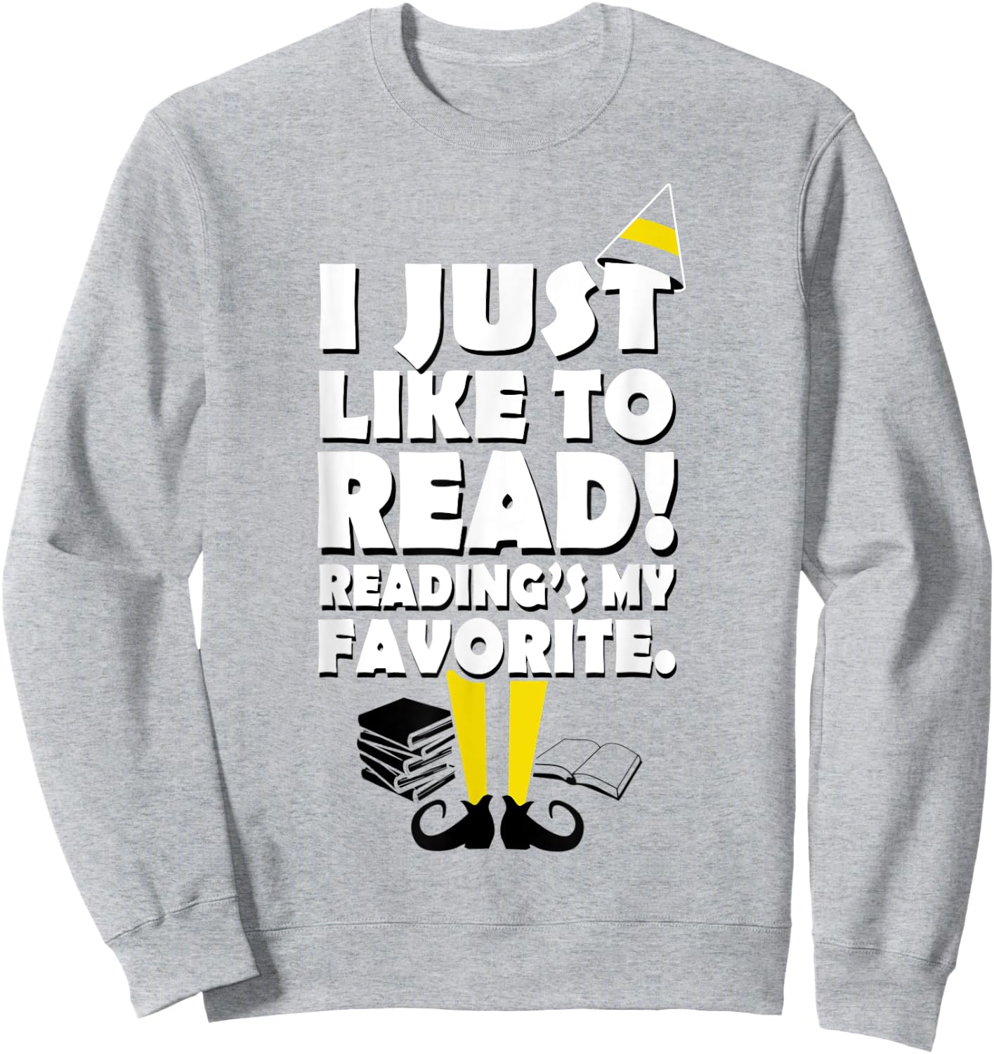 I Just Like To Read! Reading's My Favorite Sweatshirt - Sweatshirt | Ash