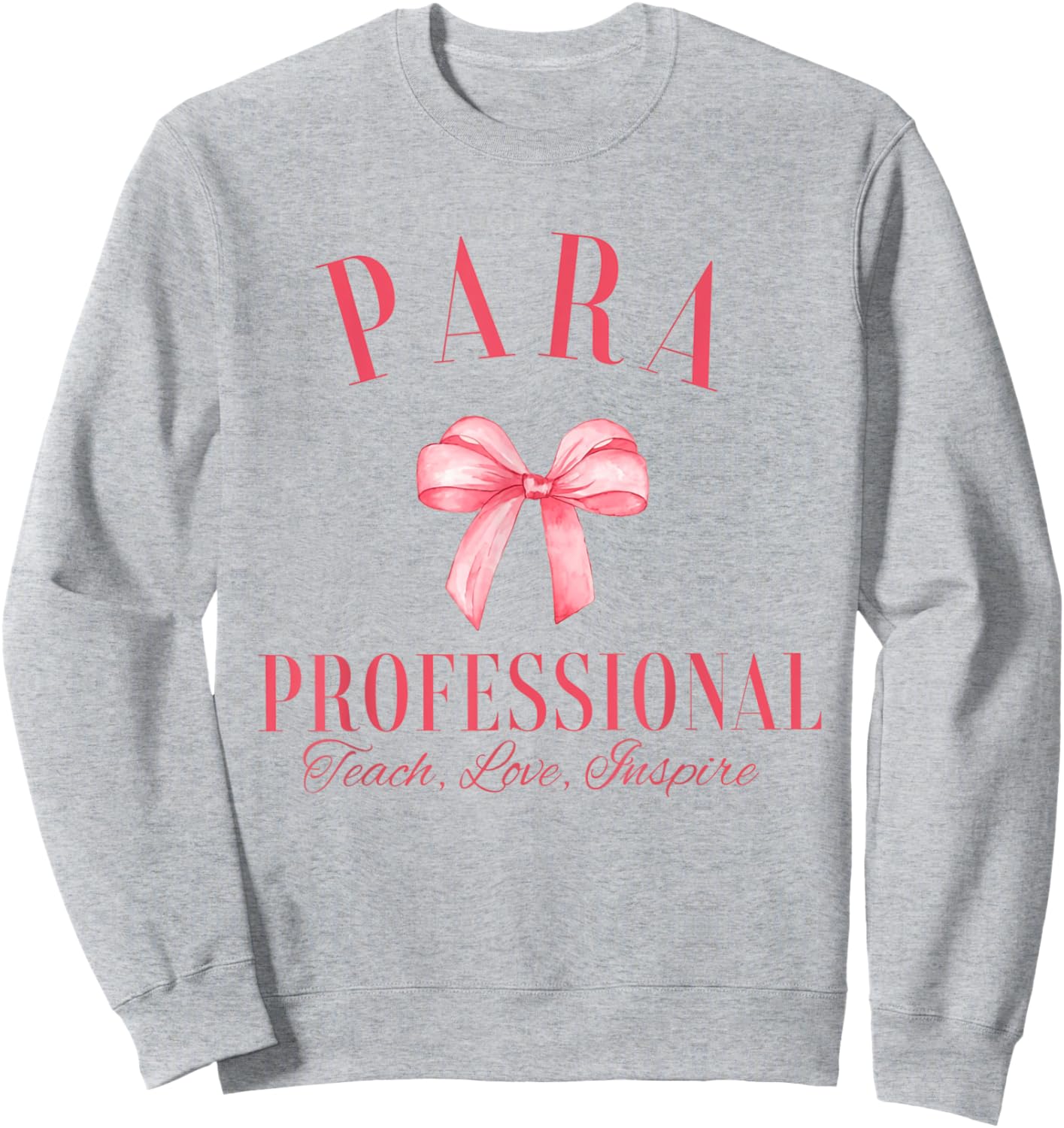 Coquette Bow Paraprofessional School Para Squad Teacher Aide Women Girls Kids Sweatshirt - Sweatshirt | Ash