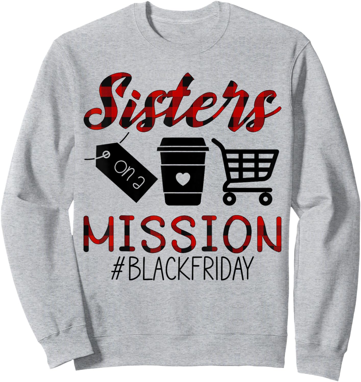 Funny Friday Squad Black Shopping Season Sisters On Mission Sweatshirt - Sweatshirt | Ash