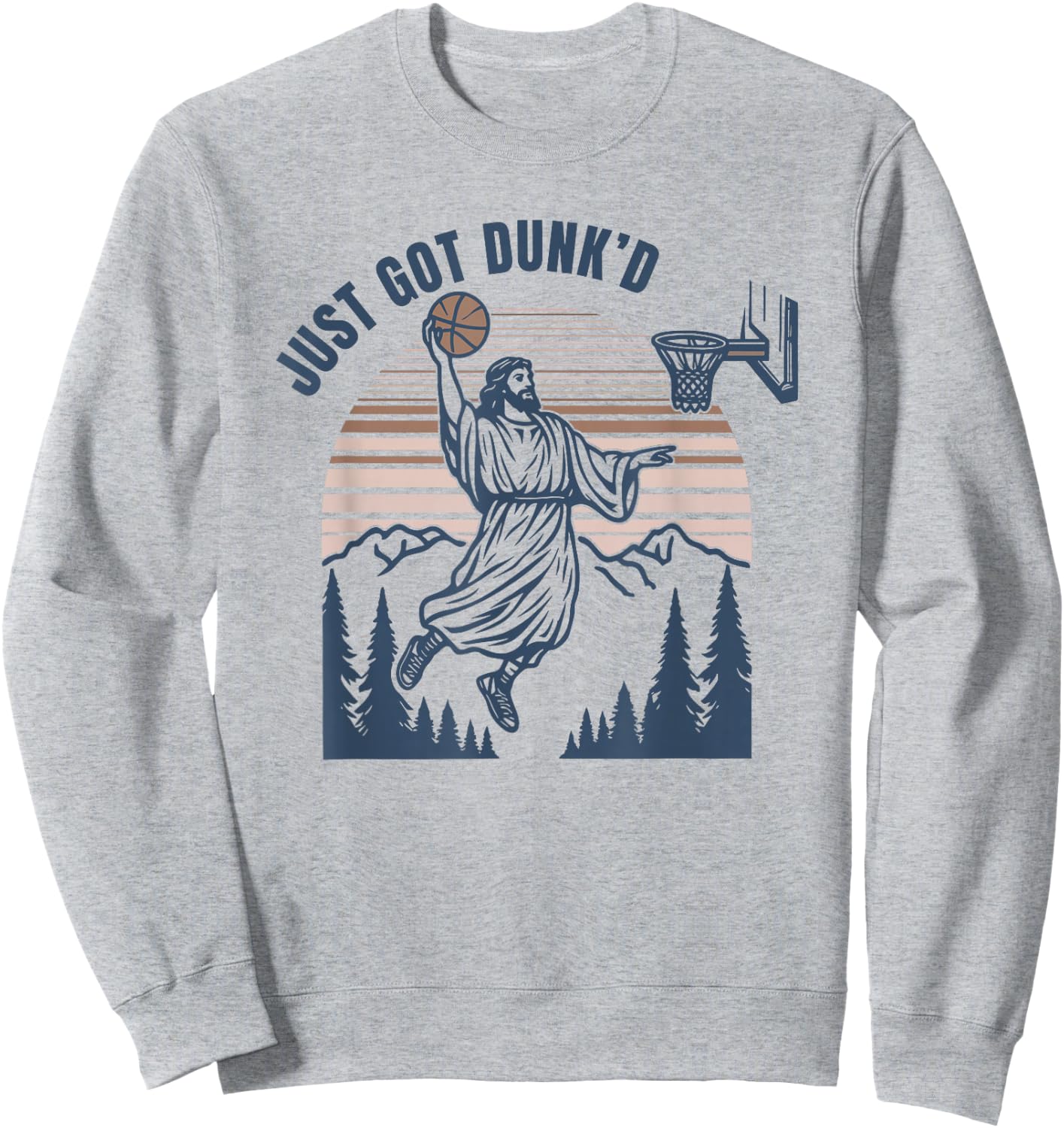Just Got Dunked, Funny Jesus Basketball Sweatshirt - Sweatshirt | Ash