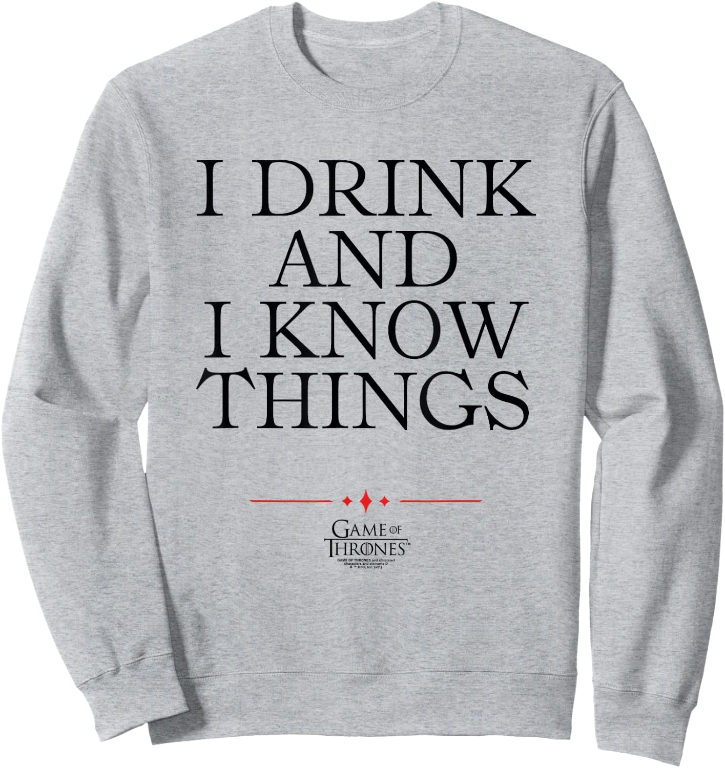 Game of Thrones I Drink Sweatshirt - Sweatshirt | Ash