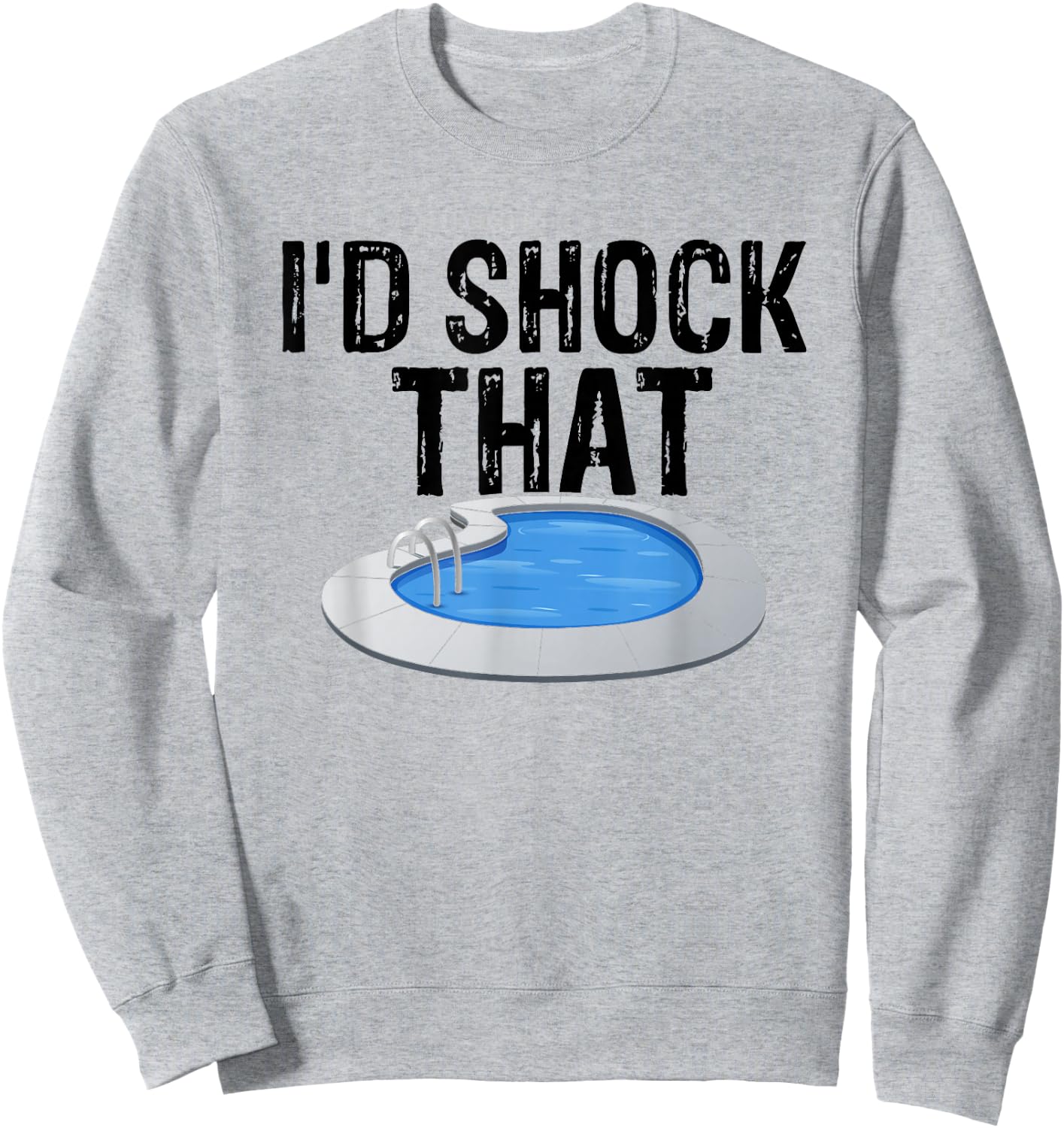 Pool Guy Design for Swimming Pool Boy and Pool Cleaner Sweatshirt - Sweatshirt | Ash