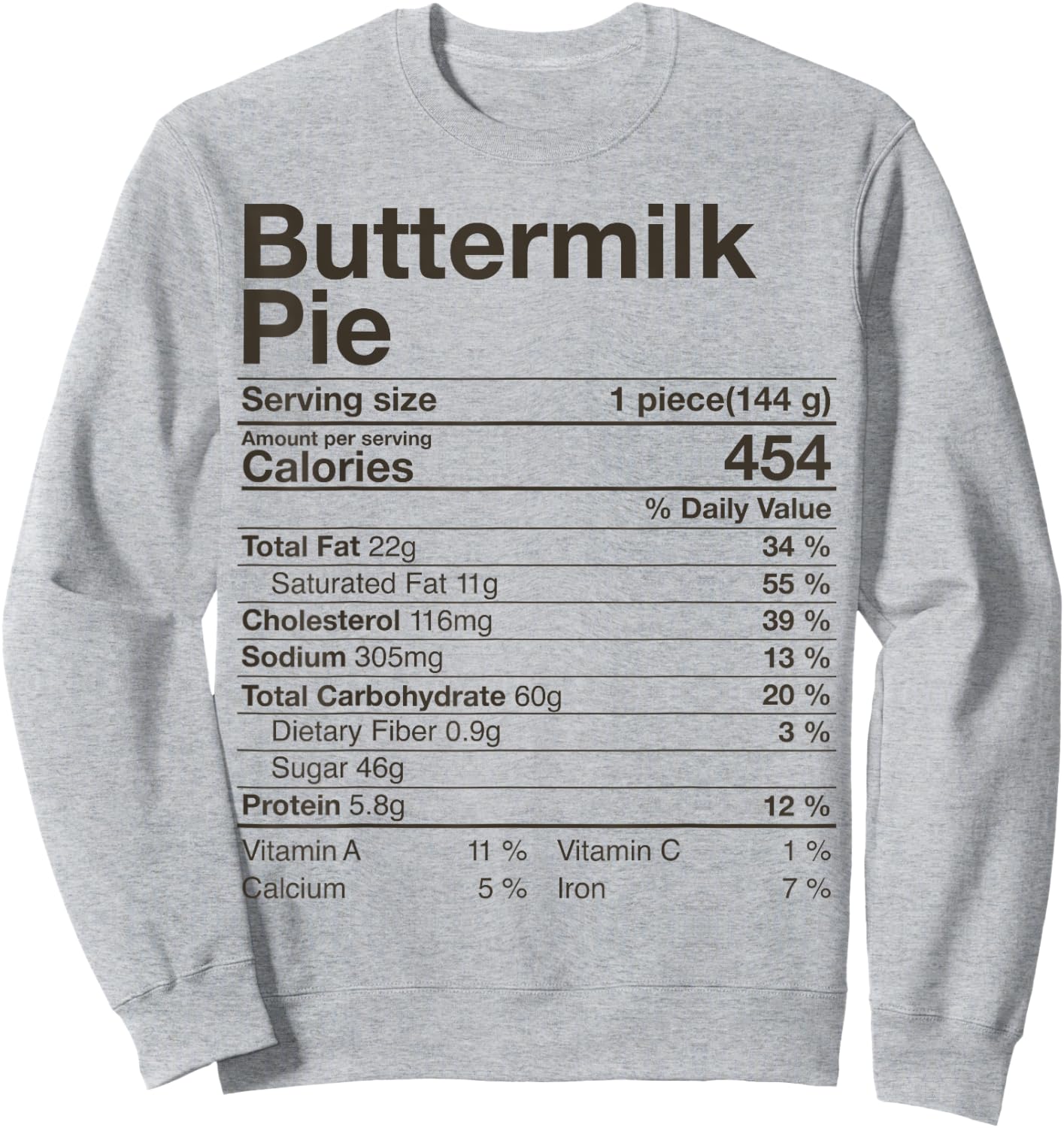 Buttermilk Pie Nutrition Facts Costume Thanksgiving Gift Sweatshirt - Sweatshirt | Ash