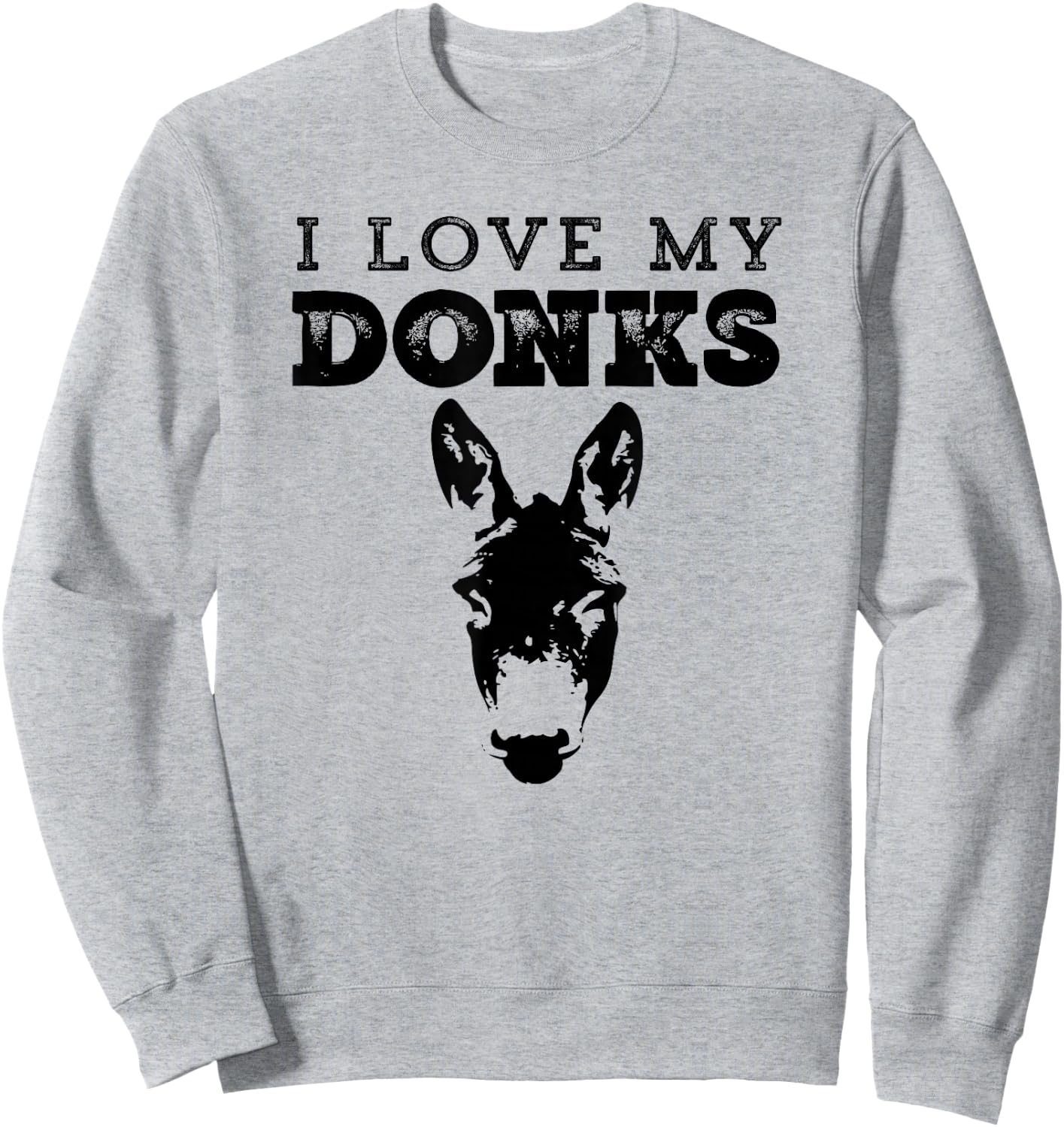 Funny Donkey Mom or Dad Design - I Love My Donks - Farmer Sweatshirt - Sweatshirt | Ash