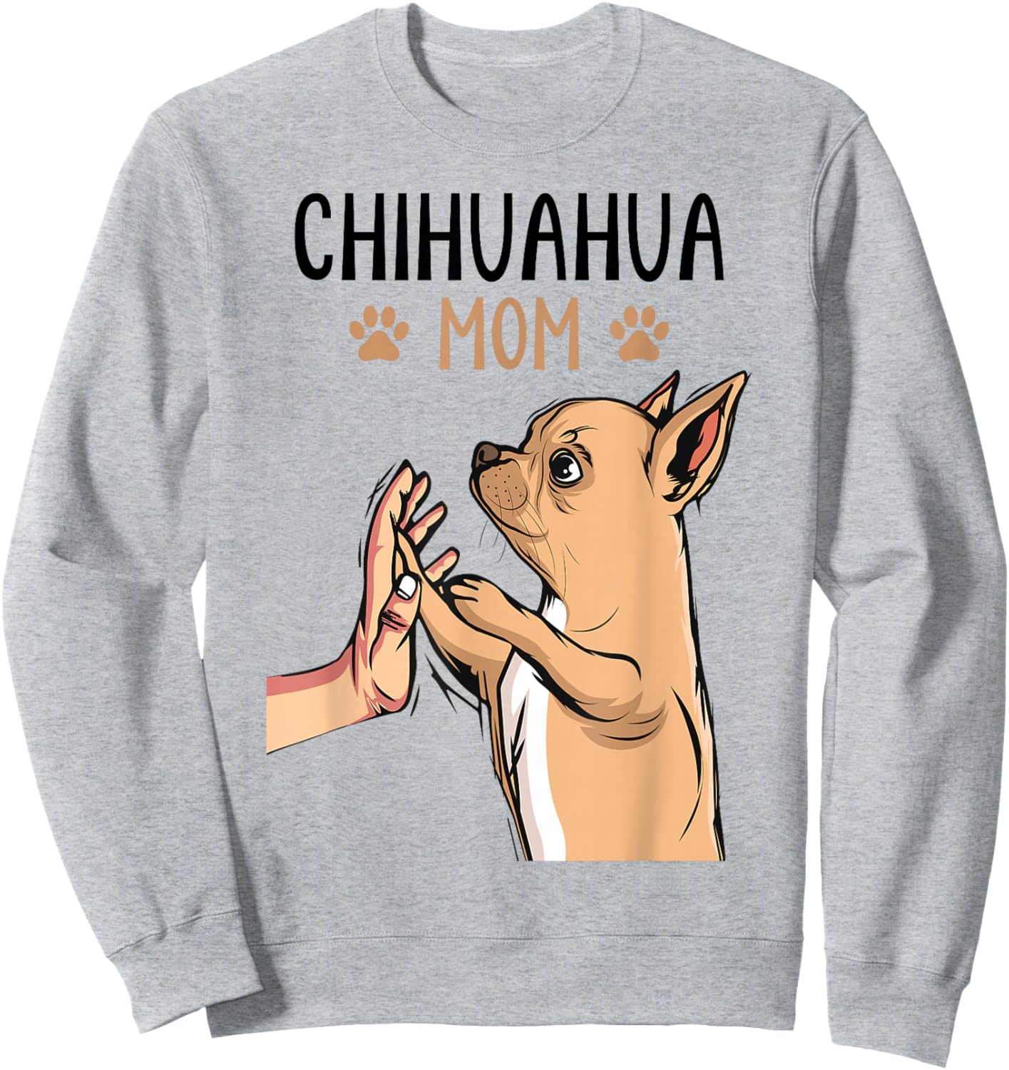 Chihuahua Mom Mummy Dogs Mom Women Sweatshirt - Sweatshirt | Ash