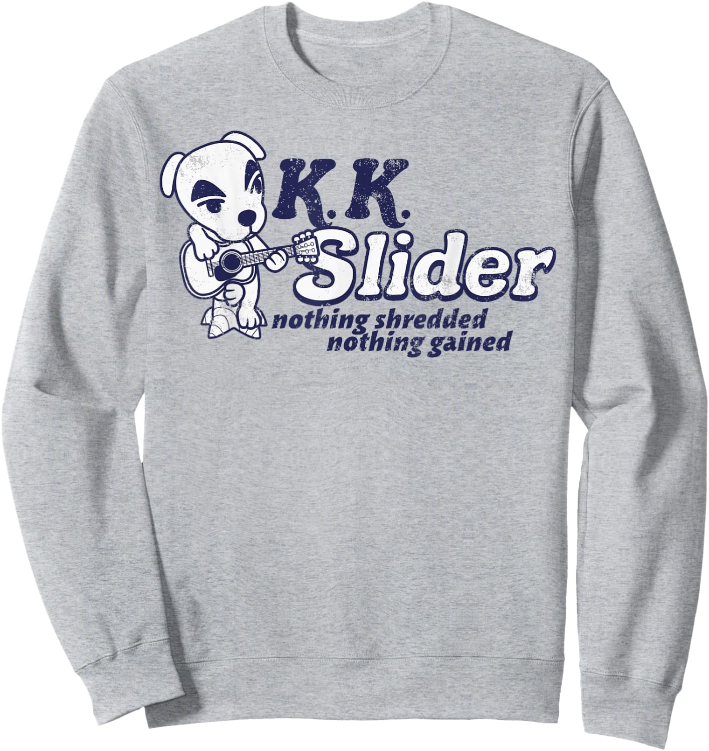 Animal Crossing K.K. Slider Nothing Shredded Nothing Gained Sweatshirt - Sweatshirt | Ash