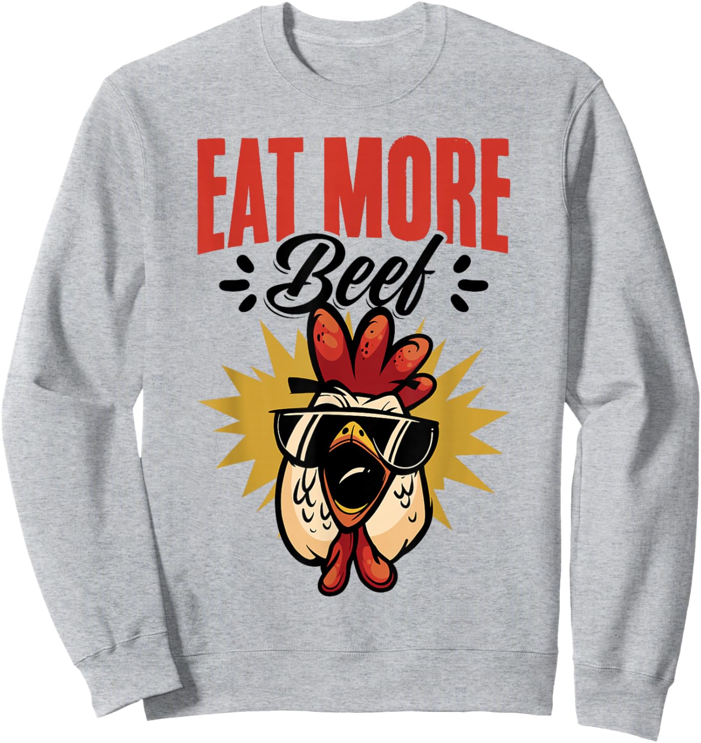 Eat More Beef Chicken Farmer Beef Funny Quote Sweatshirt - Sweatshirt | Ash