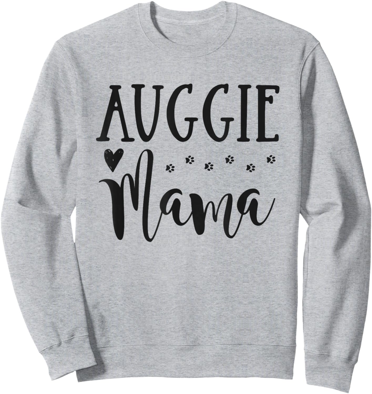 Auggie Dog Mom - Cute Auggie Mama Sweatshirt - Sweatshirt | Ash