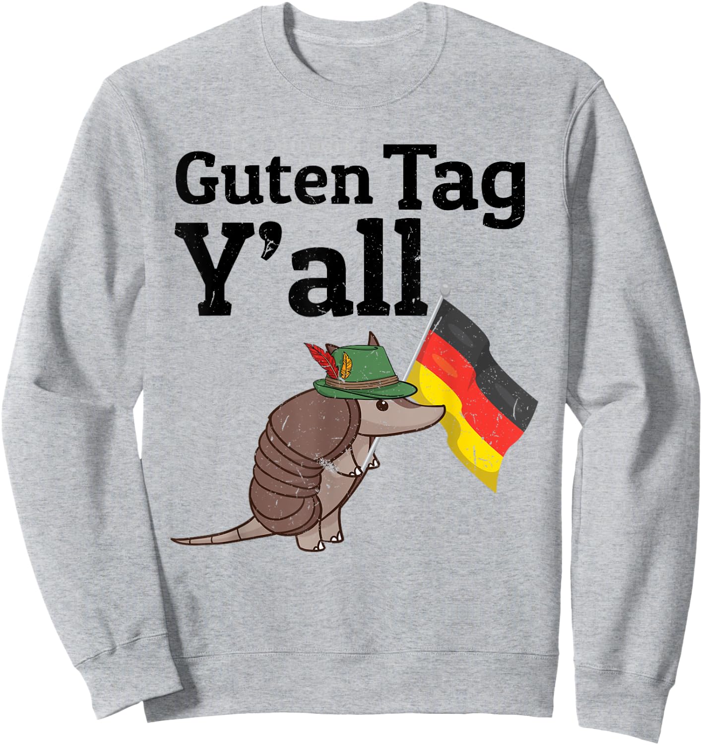 Guten Tag Y'all Texas Armadillo German Flag Hat gift Sweatshirt - Sweatshirt | Ash