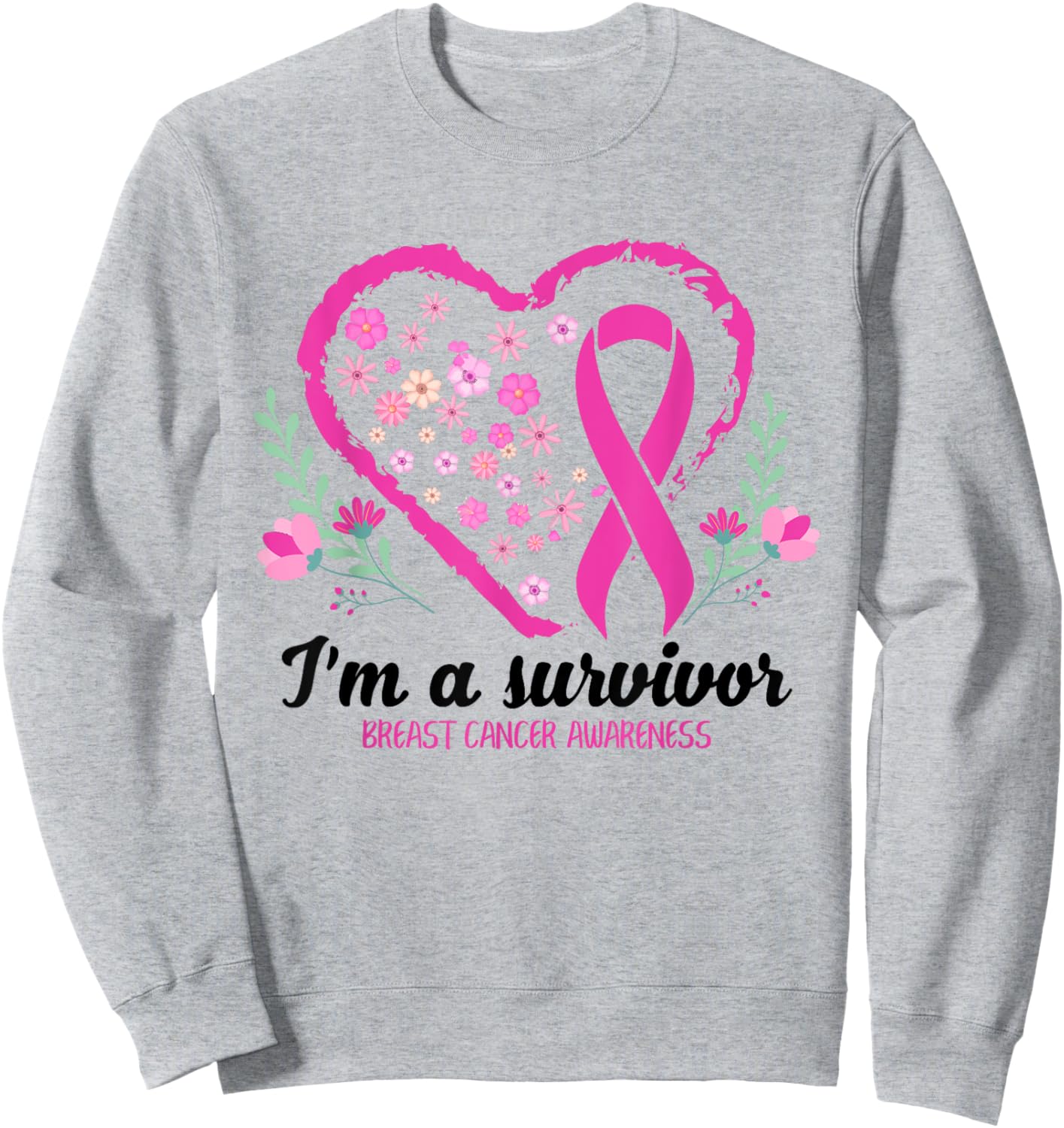 I'm A Survivor Breast Cancer Awareness Pink Ribbon Heart Sweatshirt - Sweatshirt | Ash