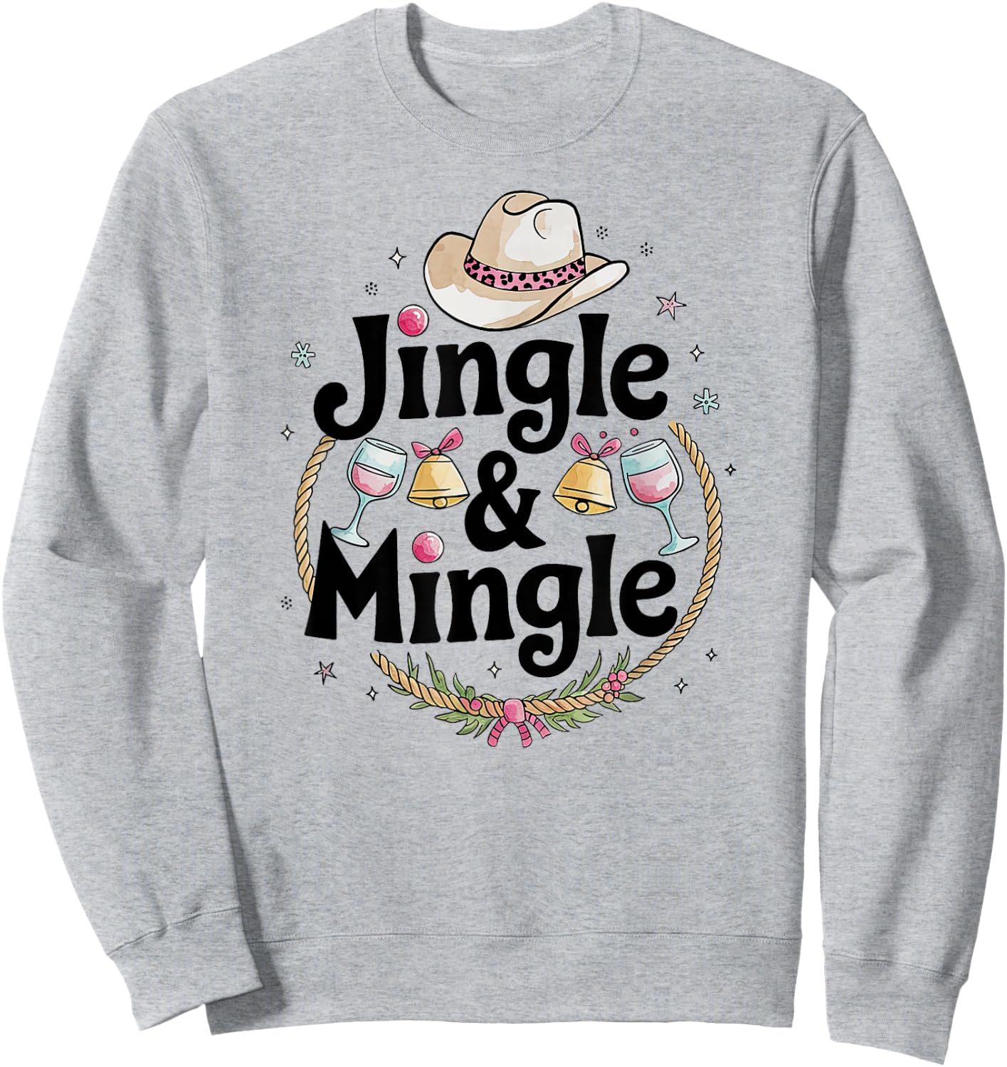 Cowgirl Christmas Party Pink Happy Hour Jingle & Mingle Sweatshirt - Sweatshirt | Ash