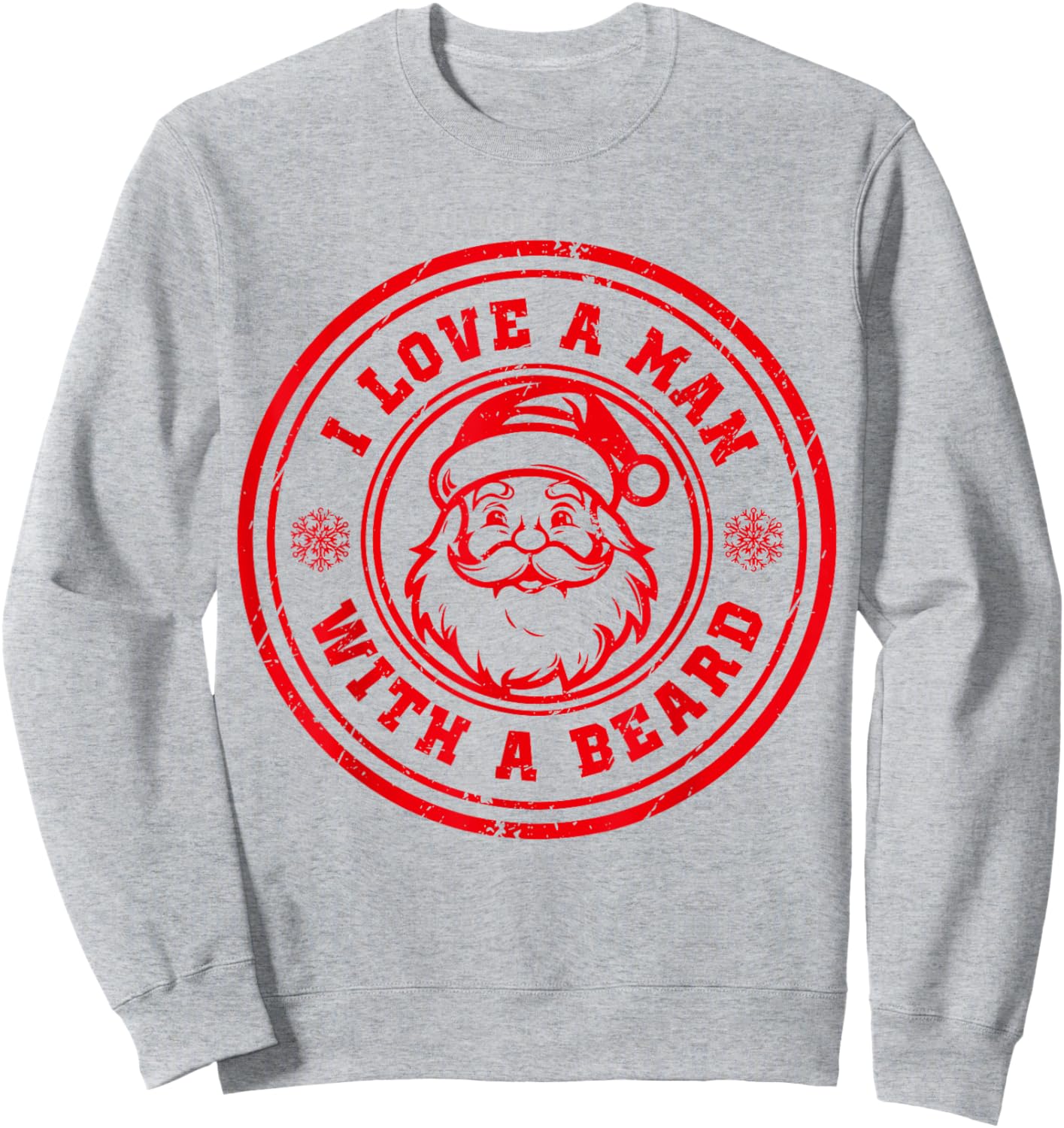 I Love A Man With A Beard Santa Claus Christmas Lovers Sweatshirt - Sweatshirt | Ash