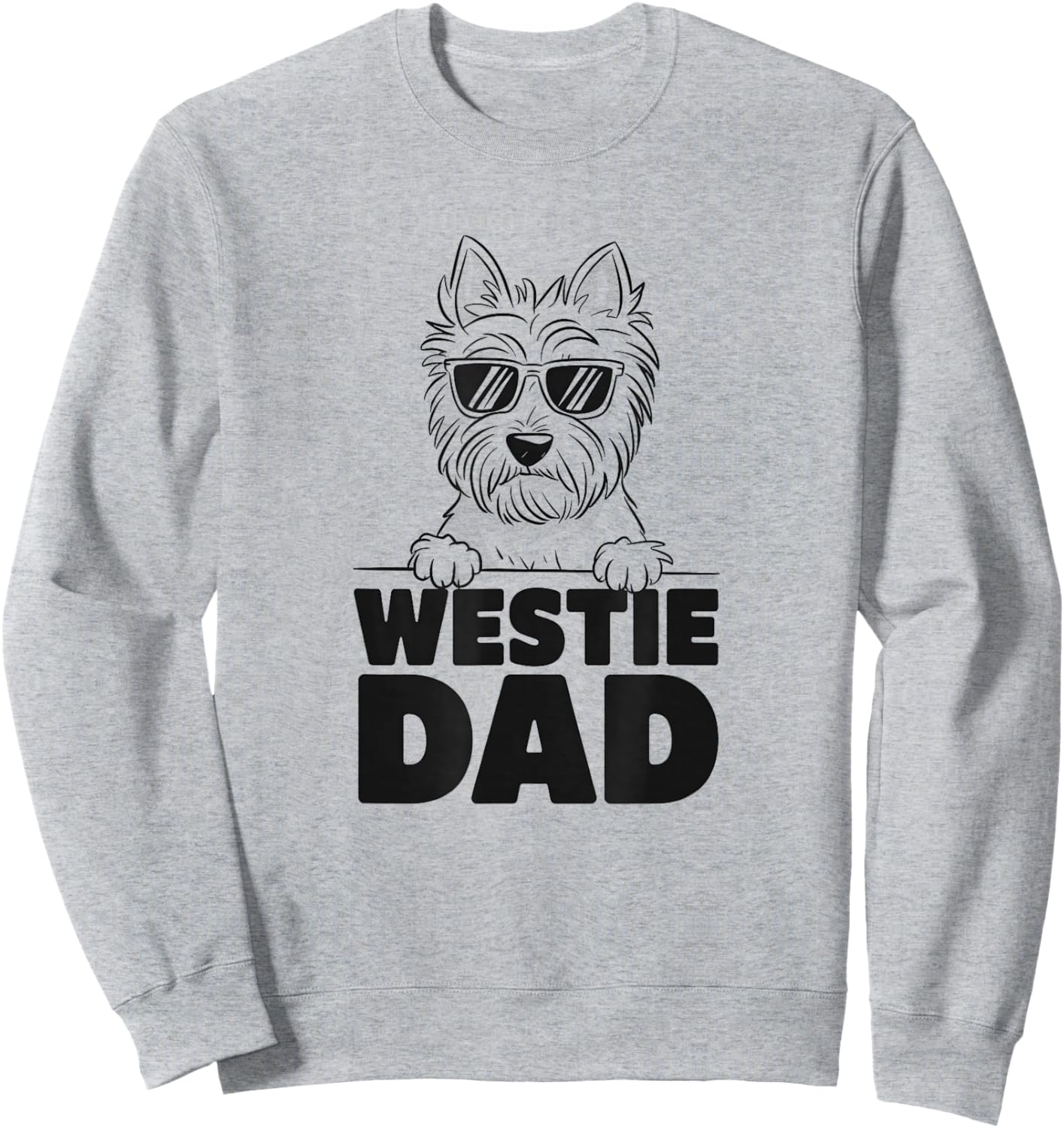 West Highland White Terrier Westie Dad Dog Design Sweatshirt - Sweatshirt | Ash