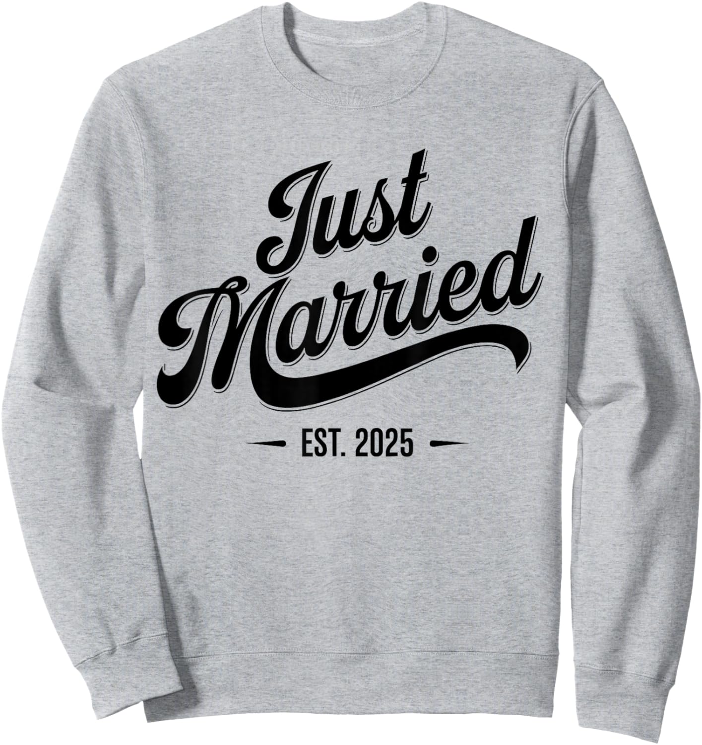 Just Married 2025 Wedding Anniversary For Couples Sweatshirt - Sweatshirt | Ash