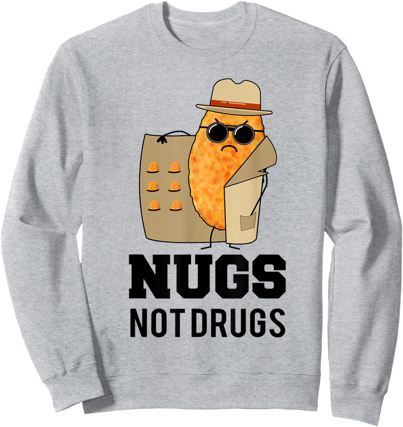 Nugs Not Drugs Shirt, Funny Nugget chicks joke women Sweatshirt - Sweatshirt | Ash