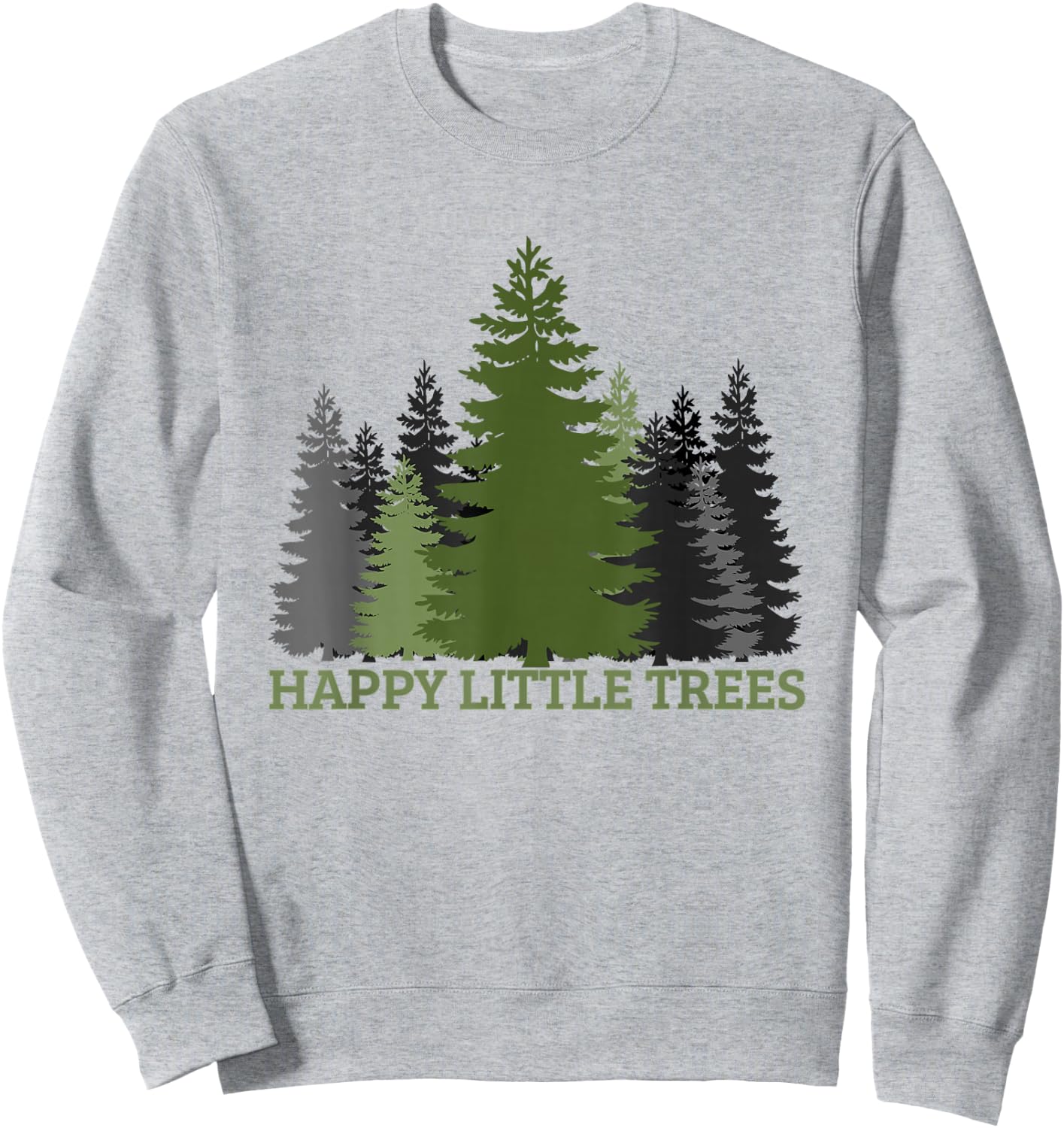 Happy Little Trees-Evergreen Forest Gift Women Teens Sweatshirt - Sweatshirt | Ash